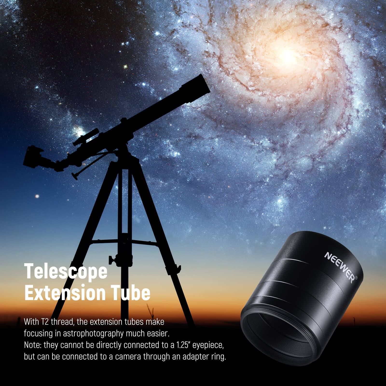 Telescope Extension Tube

NEEWER

With T2 thread, the extension tubes make focusing in astrophotography much easier. Note: they cannot be directly connected to a 1.25" eyepiece, but can be connected to a camera through an adapter ring.