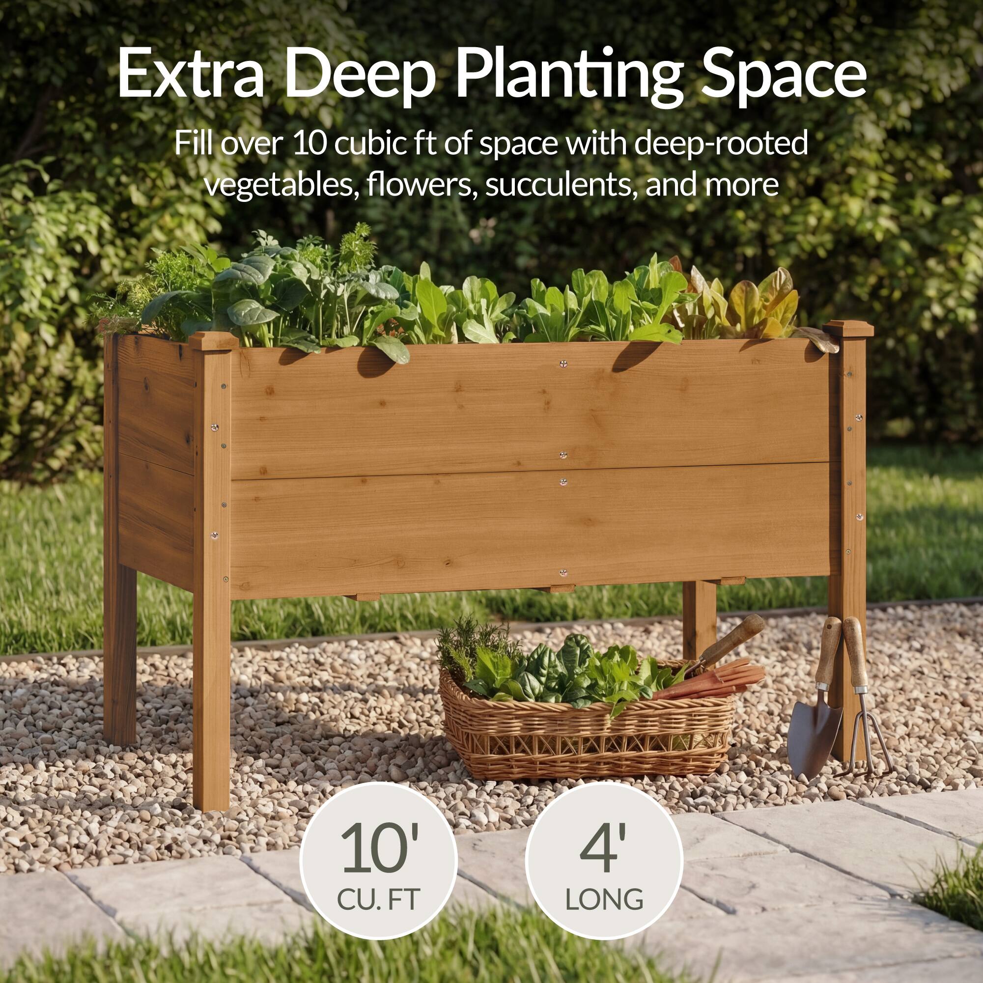 Extra Deep Planting Space  
Fill over 10 cubic ft of space with deep-rooted vegetables, flowers, succulents, and more  

10' CU. FT  
4' LONG