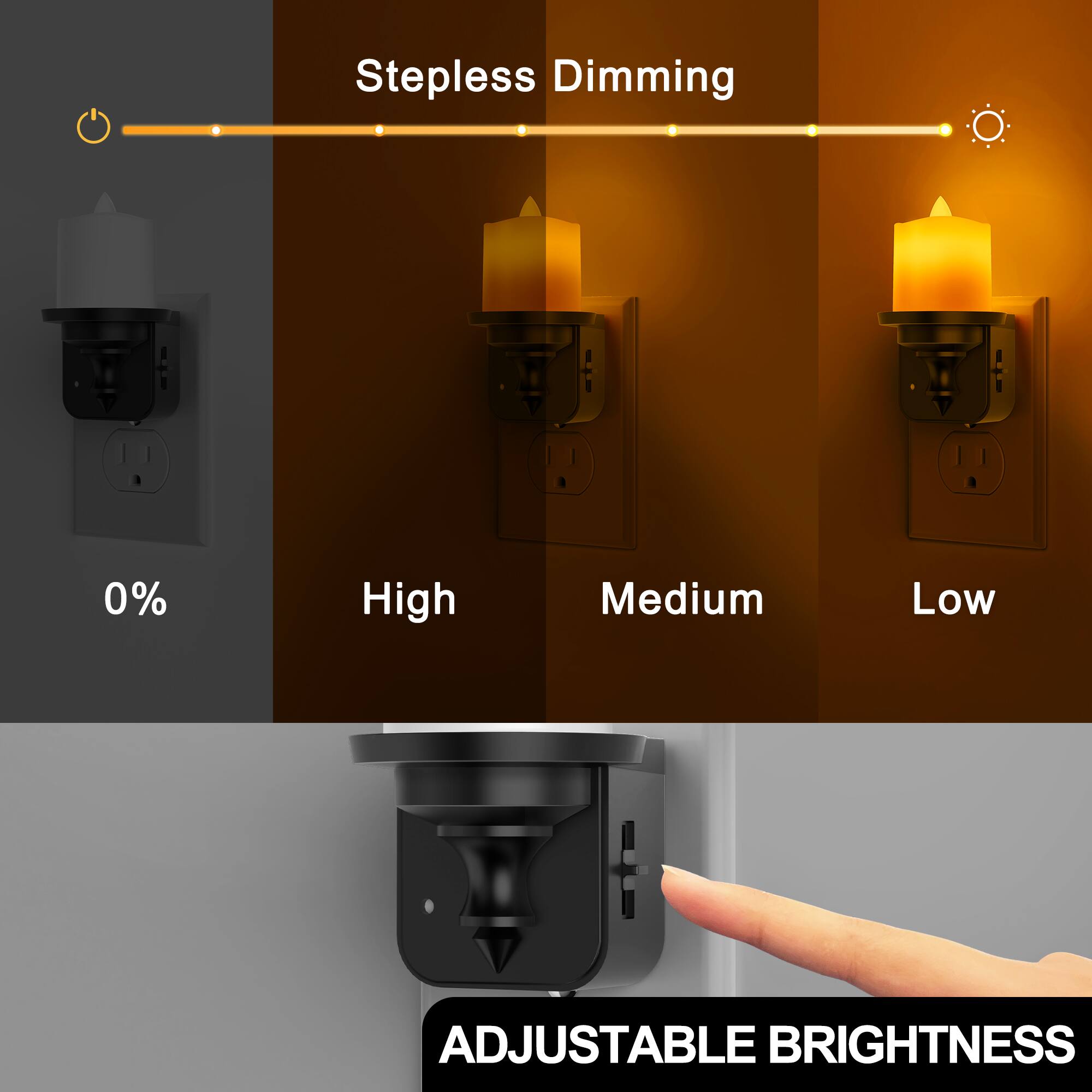 Stepless Dimming  
0%  
High  
Medium  
Low  
ADJUSTABLE BRIGHTNESS