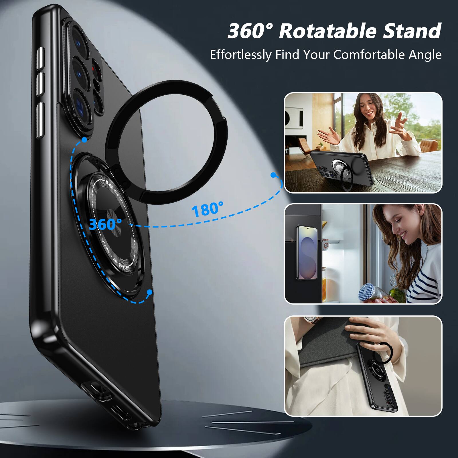 360° Rotatable Stand  
Effortlessly Find Your Comfortable Angle
