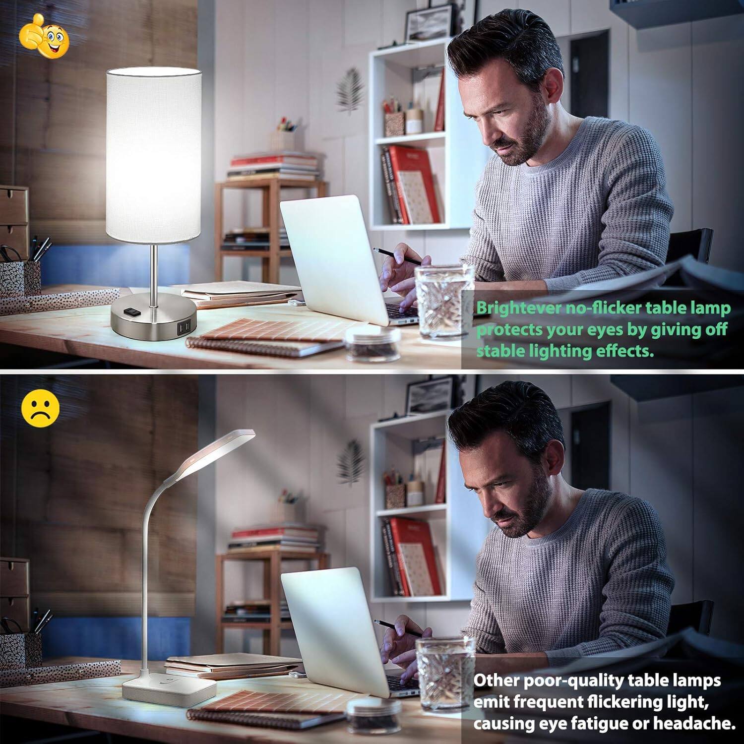 Brightever no-flicker table lamp protects your eyes by giving off stable lighting effects. Other poor-quality table lamps emit frequent flickering light, causing eye fatigue or headache.