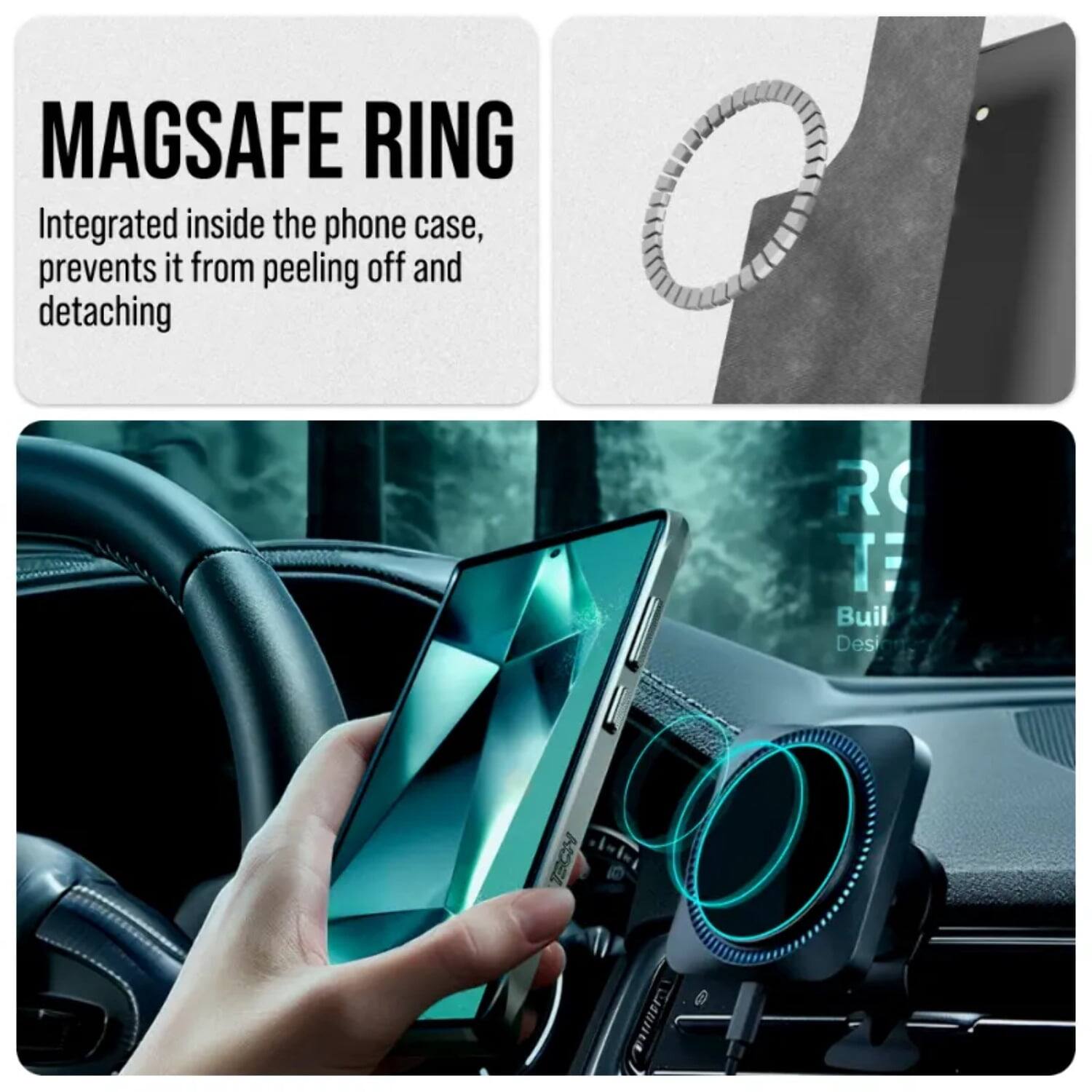 MAGSAFE RING  
Integrated inside the phone case, prevents it from peeling off and detaching