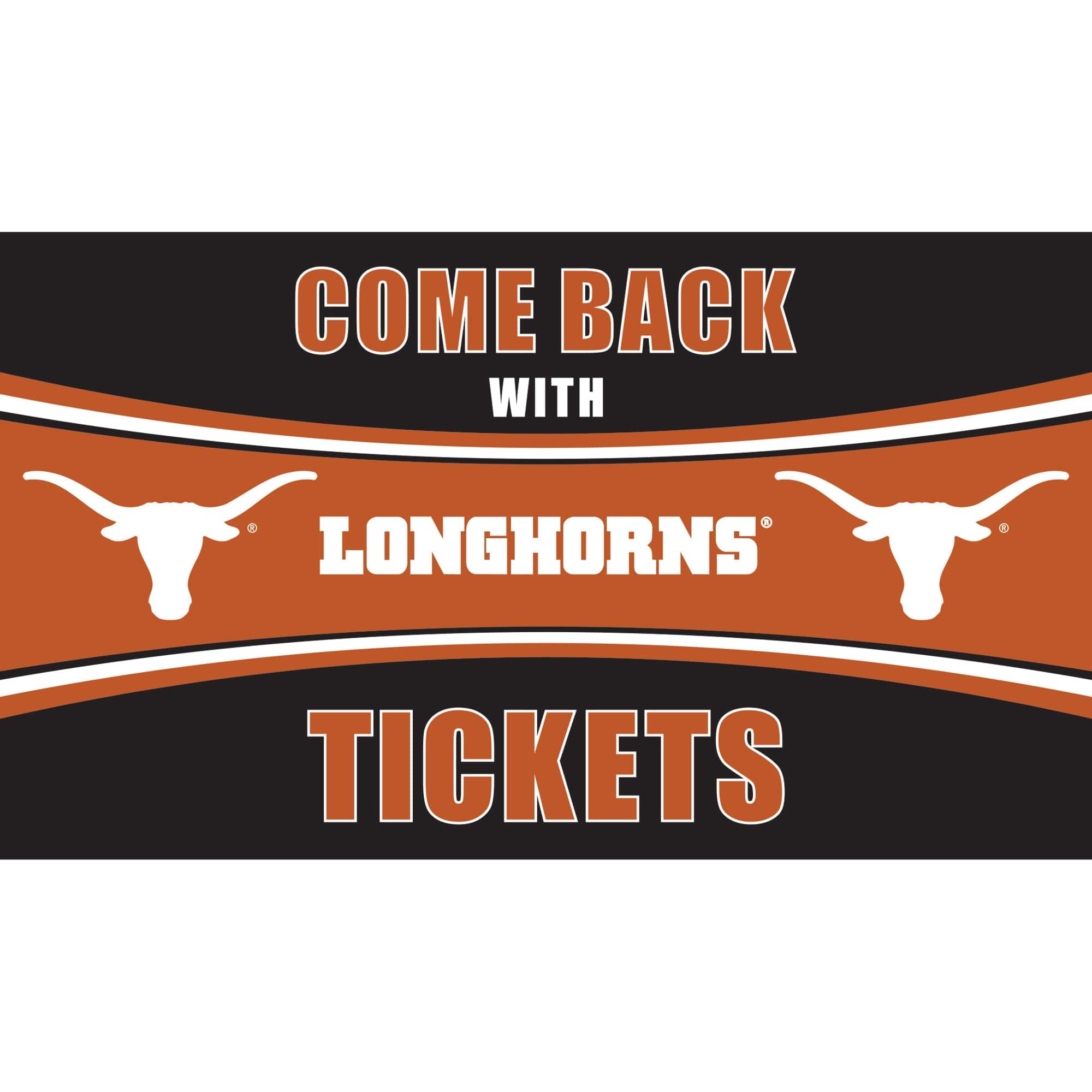 Evergreen Enterprises - Texas Longhorns 28" x 16" Come Back With Tickets Door Mat - Multicolor