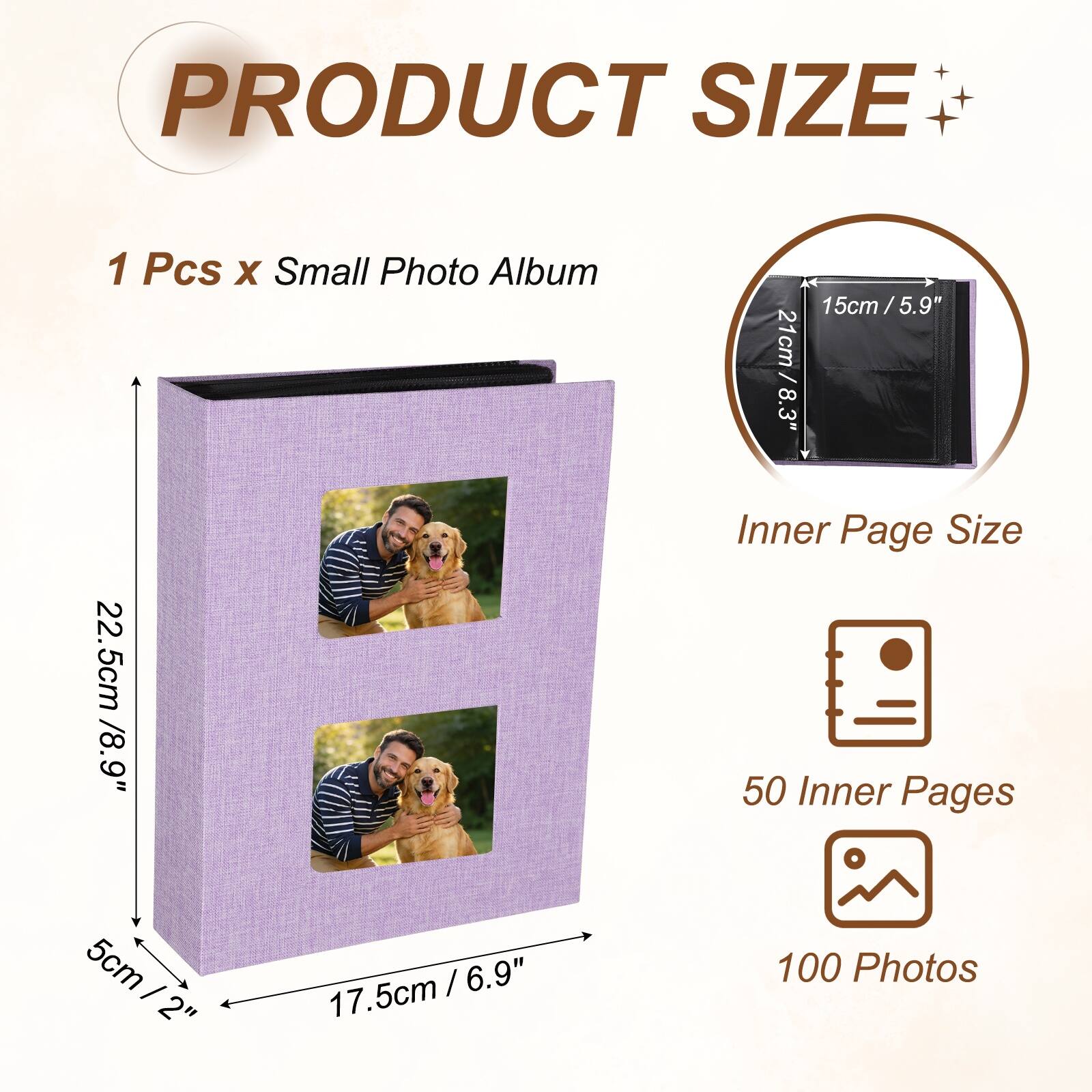 PRODUCT SIZE

1 Pcs x Small Photo Album

15cm/5.9" x 21cm/8.3"  
Inner Page Size: 22.5cm /8.9"  
50 Inner Pages  
100 Photos