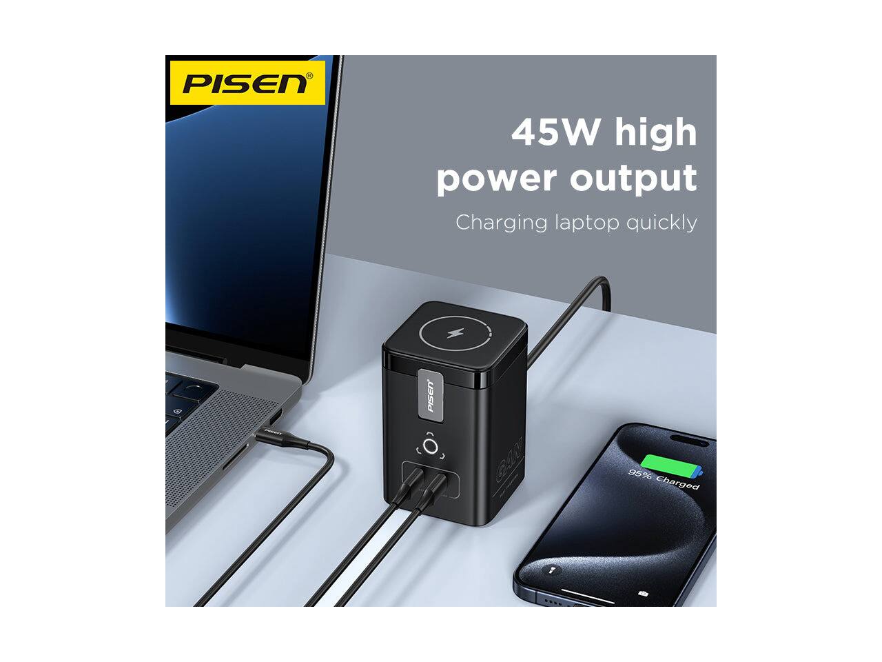 PISEN

45W high power output
Charging laptop quickly

PISEN
GAN
95% Charged