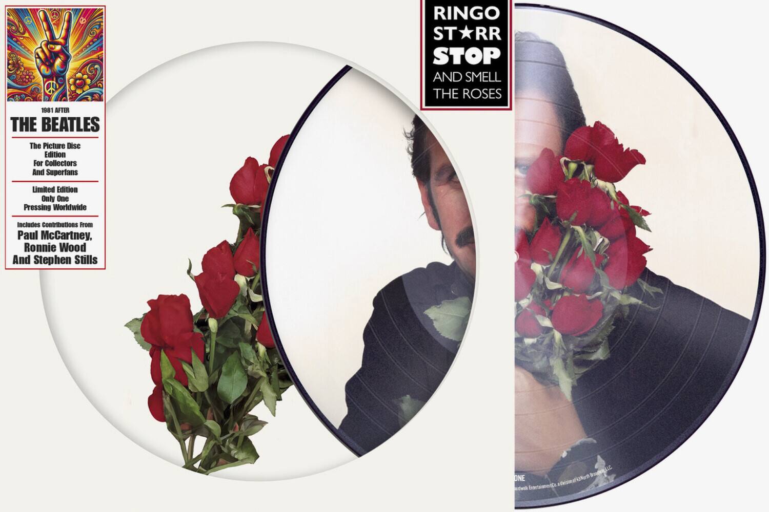 Ringo Starr  
Stop and Smell the Roses  

1981 After the Beatles  
The Picture Disc Edition  
For Collectors and Superfans  
Limited Edition Only One Pressing Worldwide  
Includes Contributions from Paul McCartney, Ronnie Wood and Stephen Stills  

1981 AFTER  
THE BEATLES  
The Picture Disc Edition  
For Collectors and Superfans  
Limited Edition Only One Pressing Worldwide  
Includes Contributions from Paul McCartney, Ronnie Wood and Stephen Stills