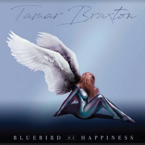Tamar Braxton  
BLUEBIRD OF HAPPINESS