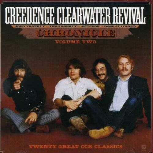 CREEDENCE CLEARWATER REVIVAL  
JOHN FOGERTY • TON FOGERTY • STU COOK • DOUG CLIFFORD  

CHRONICLE  
VOLUME TWO  

TWENTY GREAT CCR CLASSICS
