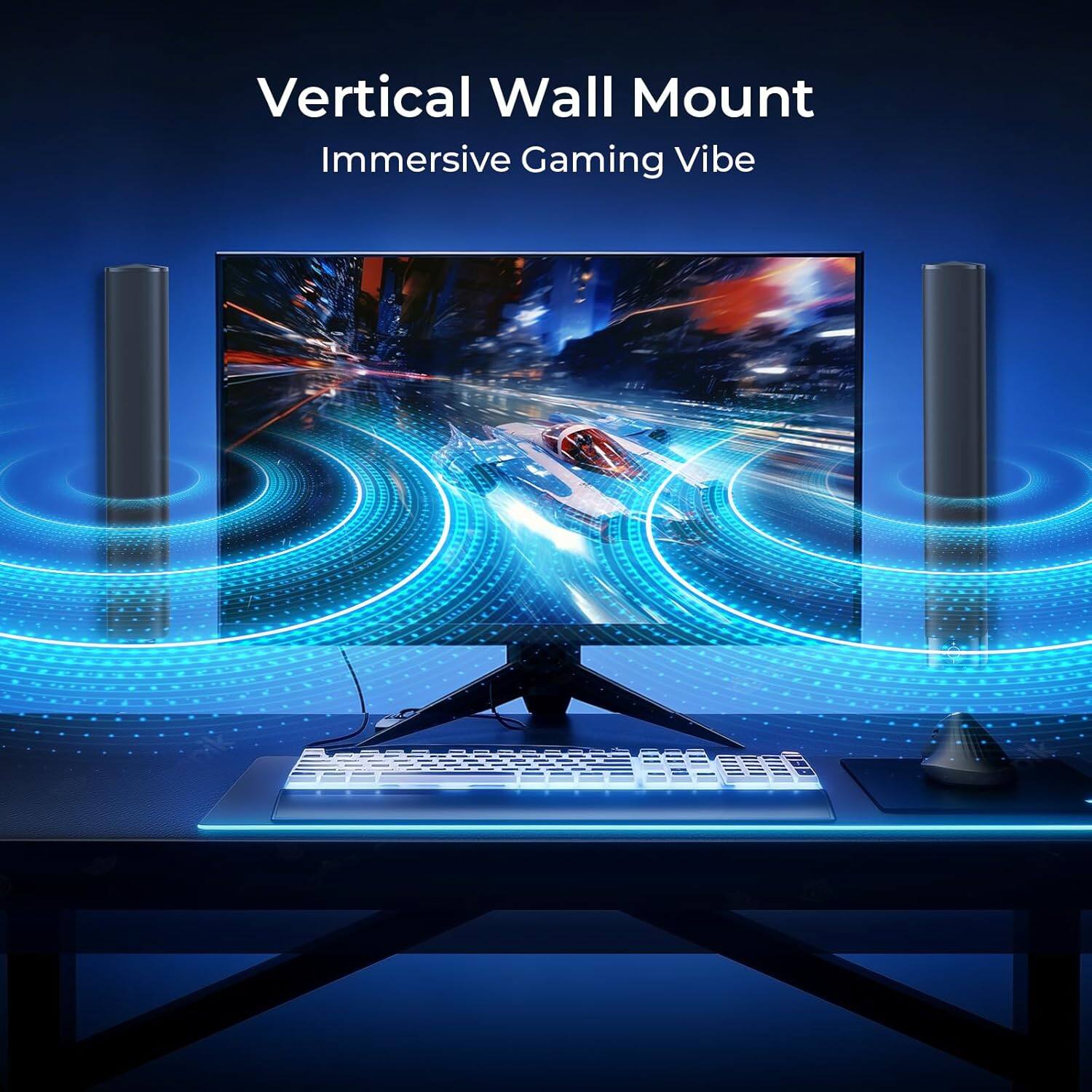 Vertical Wall Mount  
Immersive Gaming Vibe