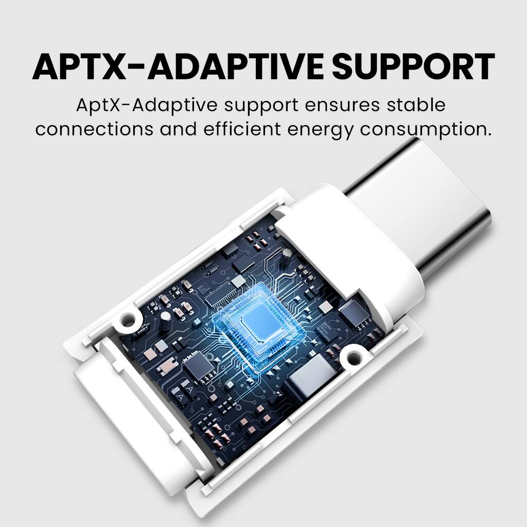 APTX-ADAPTIVE SUPPORT  
AptX-Adaptive support ensures stable connections and efficient energy consumption.