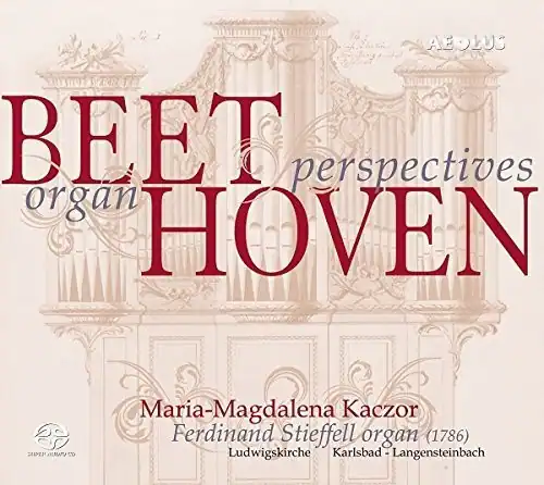 BEET perspectives organ HÖVEN

Maria-Magdalena Kaczor  
Ferdinand Stieffell organ (1786)  
Ludwigskirche  
Karlsbad-Langensteinbach