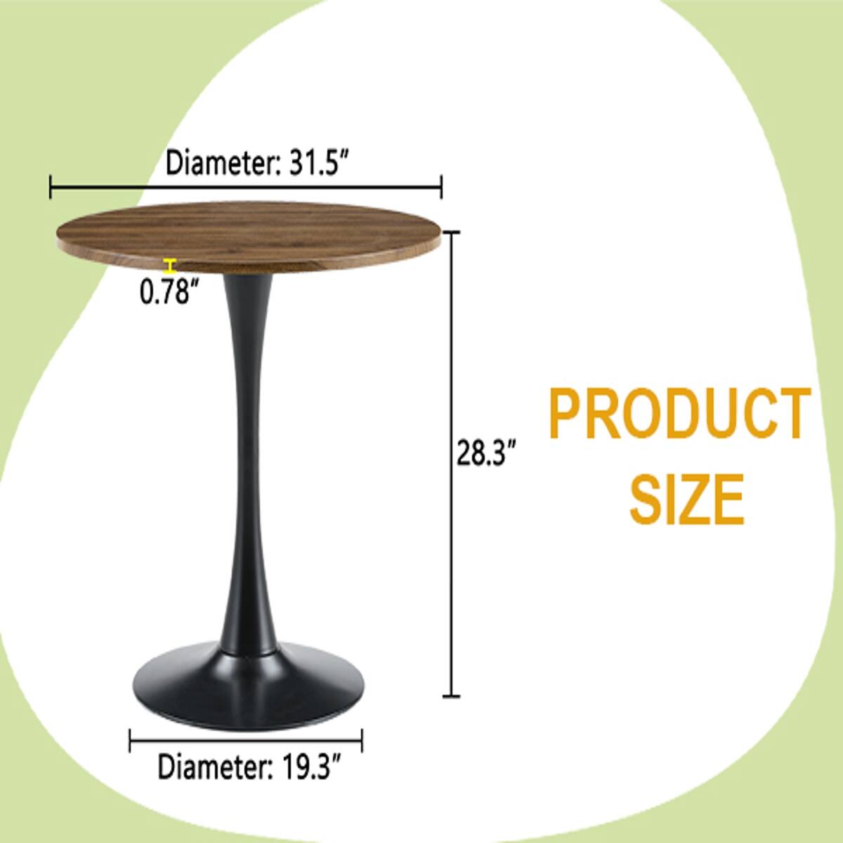 Diameter: 31.5"  
Thickness: 0.78"  
Height: 28.3"  
Diameter: 19.3"