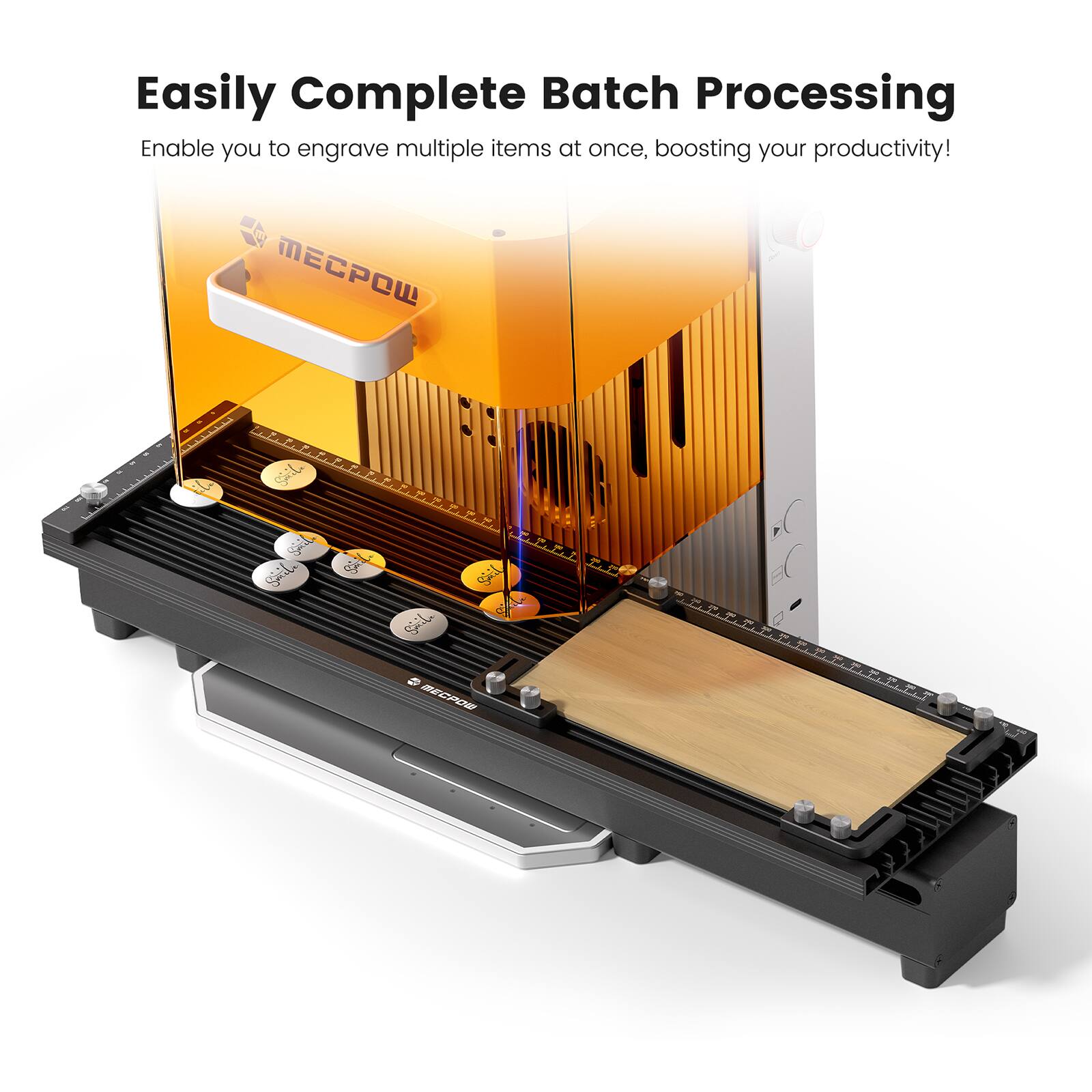 Easily Complete Batch Processing  
Enable you to engrave multiple items at once, boosting your productivity!