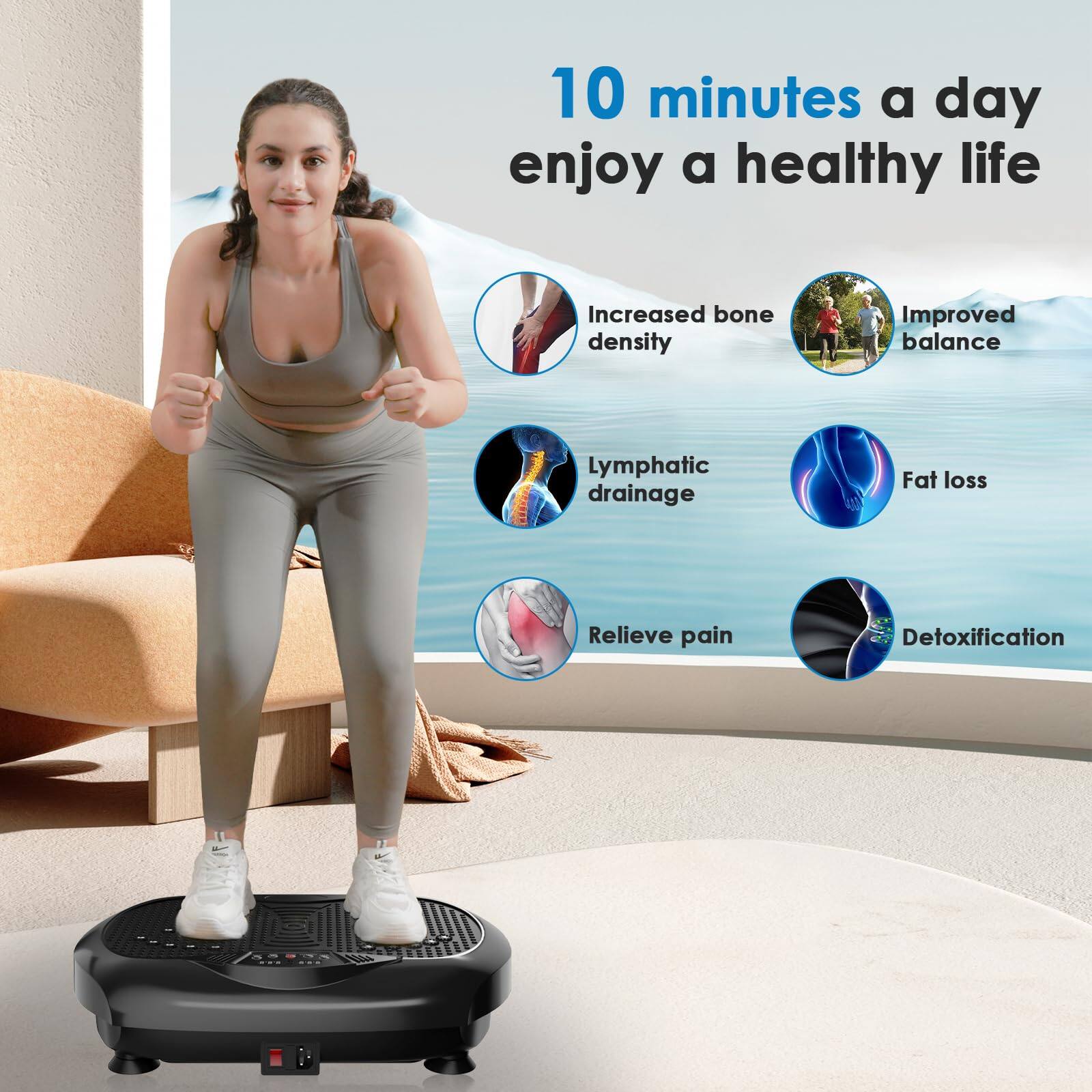 10 minutes a day enjoy a healthy life  
Increased bone density  
Improved balance  
Lymphatic drainage  
Fat loss  
Relieve pain  
Detoxification