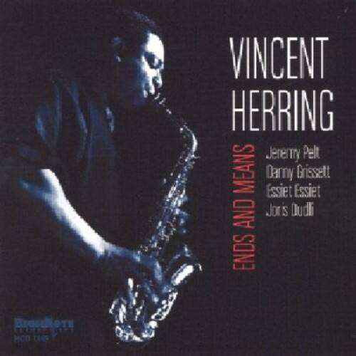 VINCENT HERRING  
ENDS AND MEANS  

Jeremy Pelt  
Danny Essiet  
Essiet Essiet  
Joris Oudli  

HCD 1145
