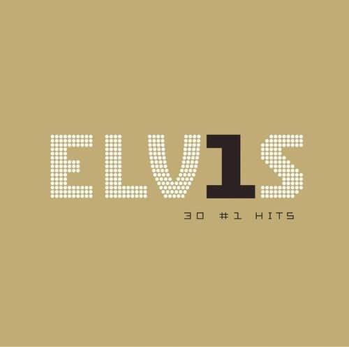 ELVIS  
30 #1 HITS