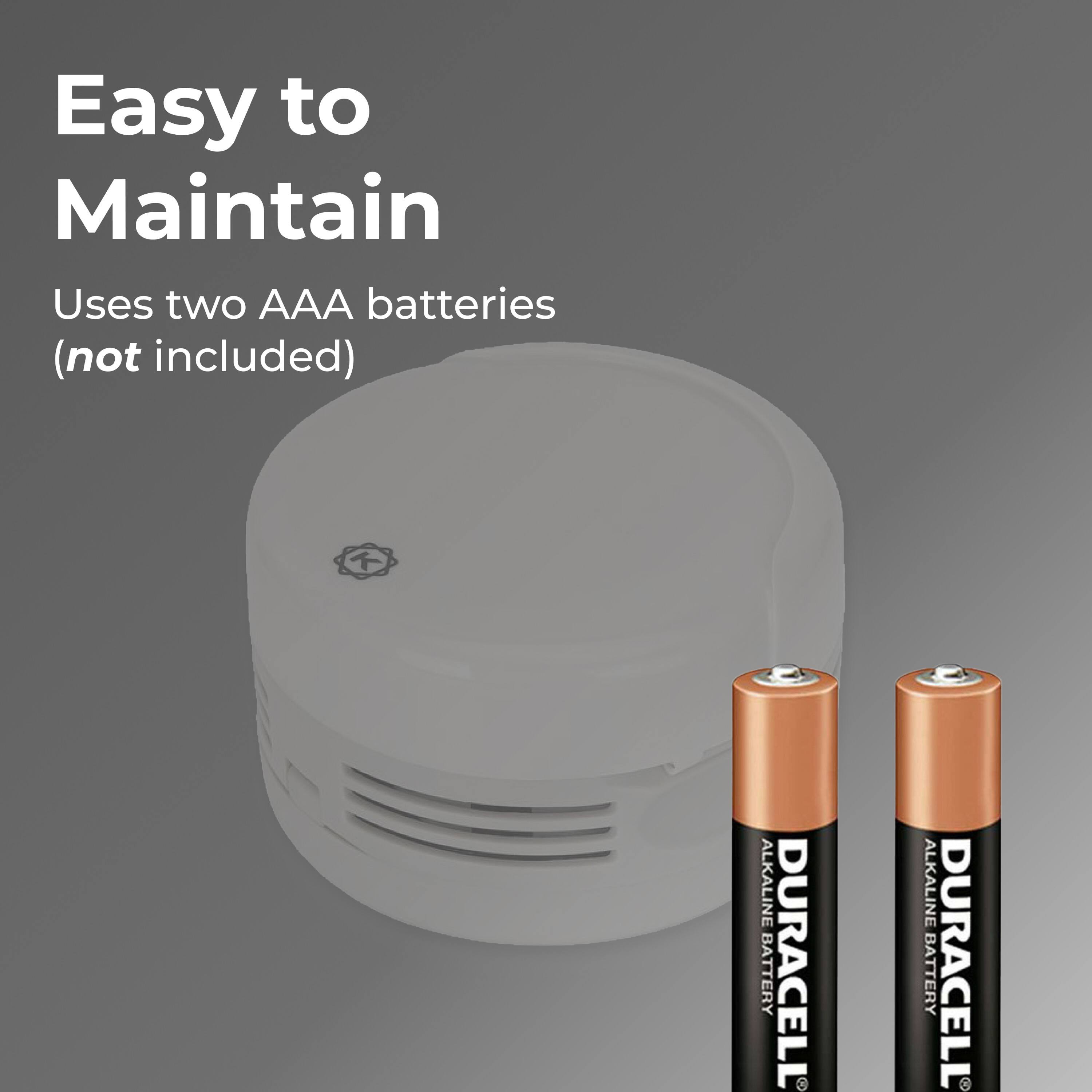 Easy to Maintain
Uses two AAA batteries (not included)
DURACELL ALKALINE BATTERY
DURACELL ALKALINE BATTERY