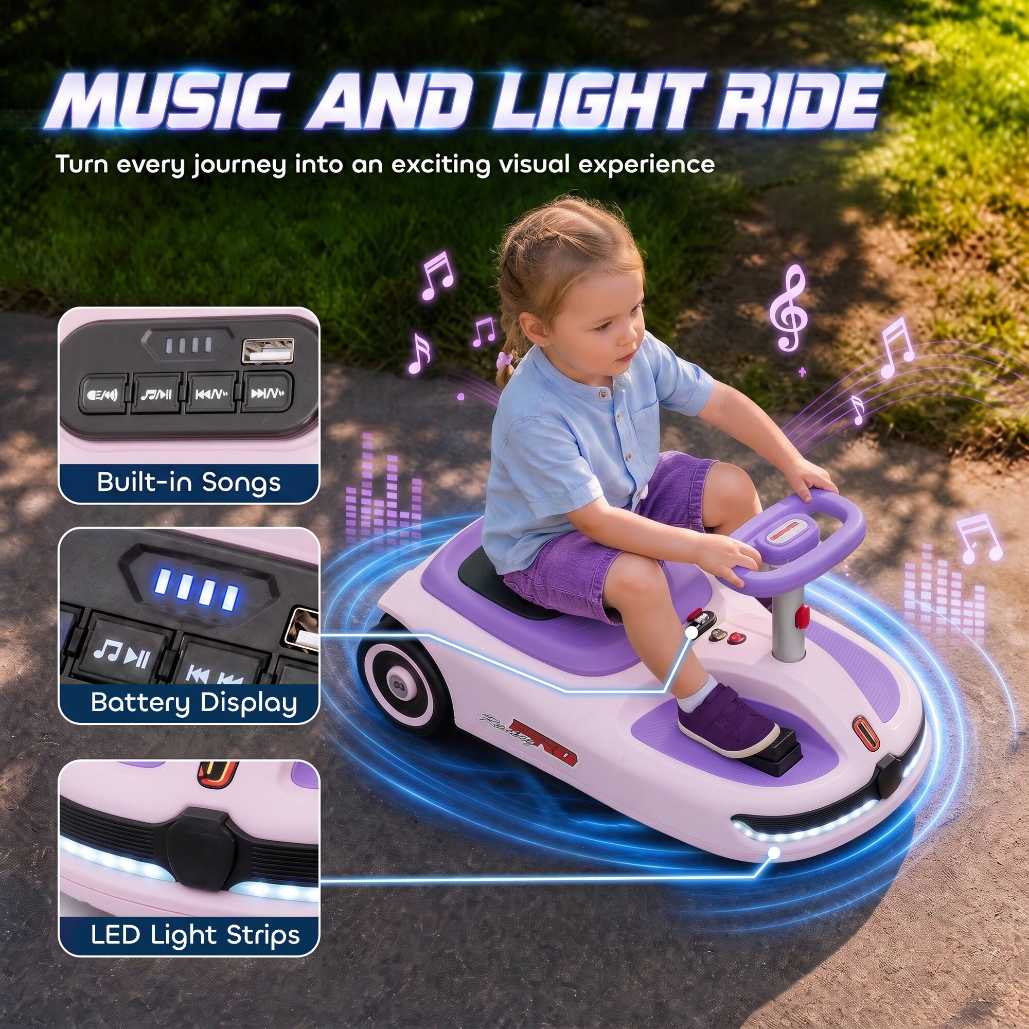 MUSIC AND LIGHT RIDE  
Turn every journey into an exciting visual experience

- Built-in Songs
- Battery Display
- LED Light Strips