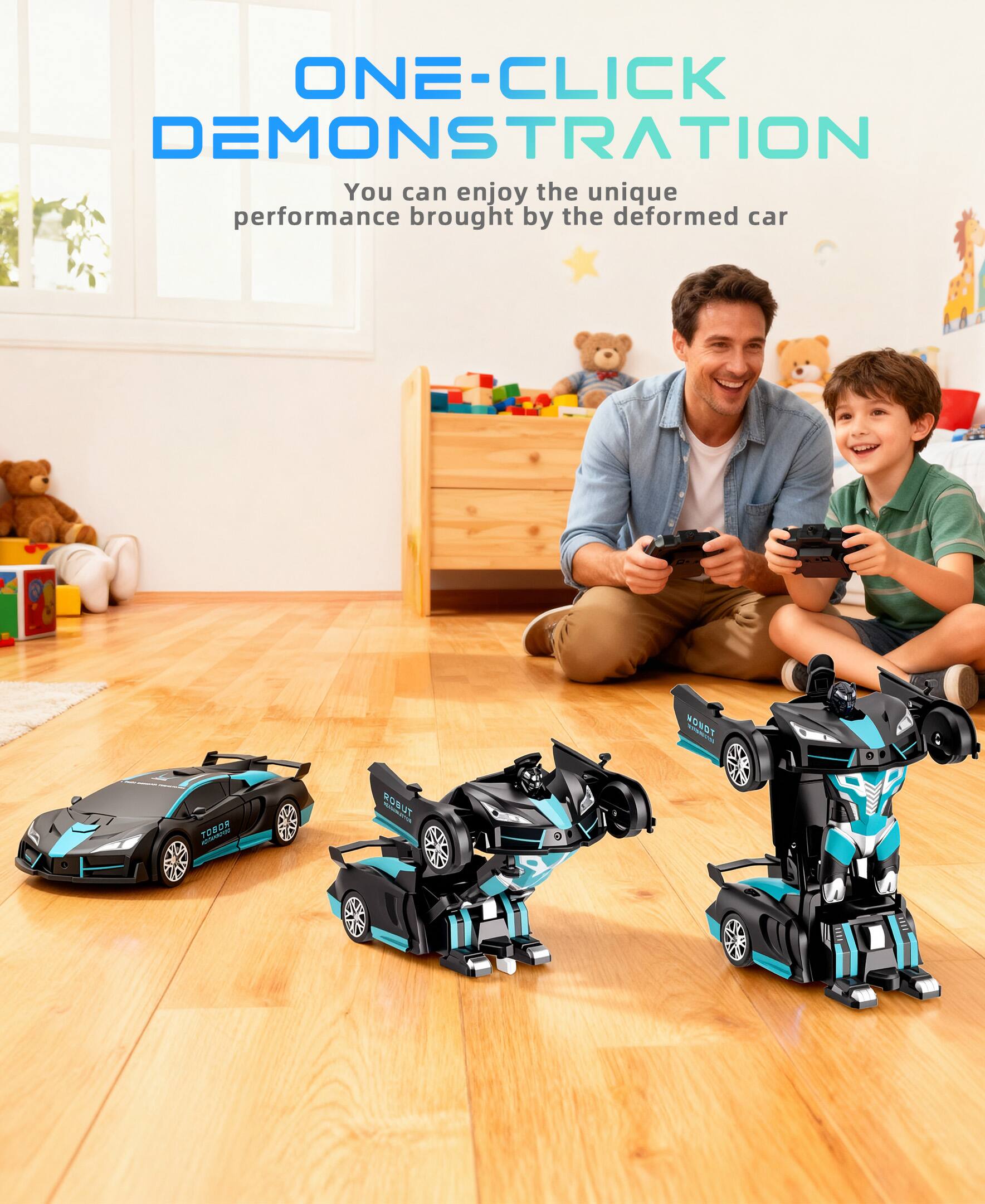 ONE-CLICK DEMONSTRATION  
You can enjoy the unique performance brought by the deformed car