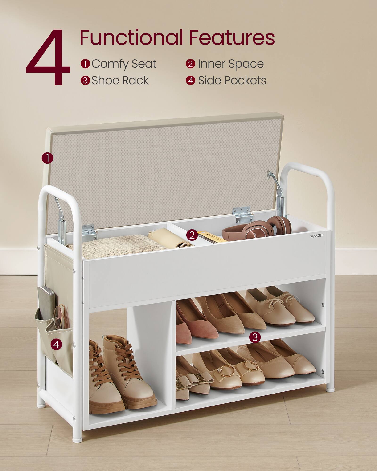 Functional Features

1. Comfy Shoe Rack Seat
2. Inner Space
3. Shoe Rack
4. Side Pockets