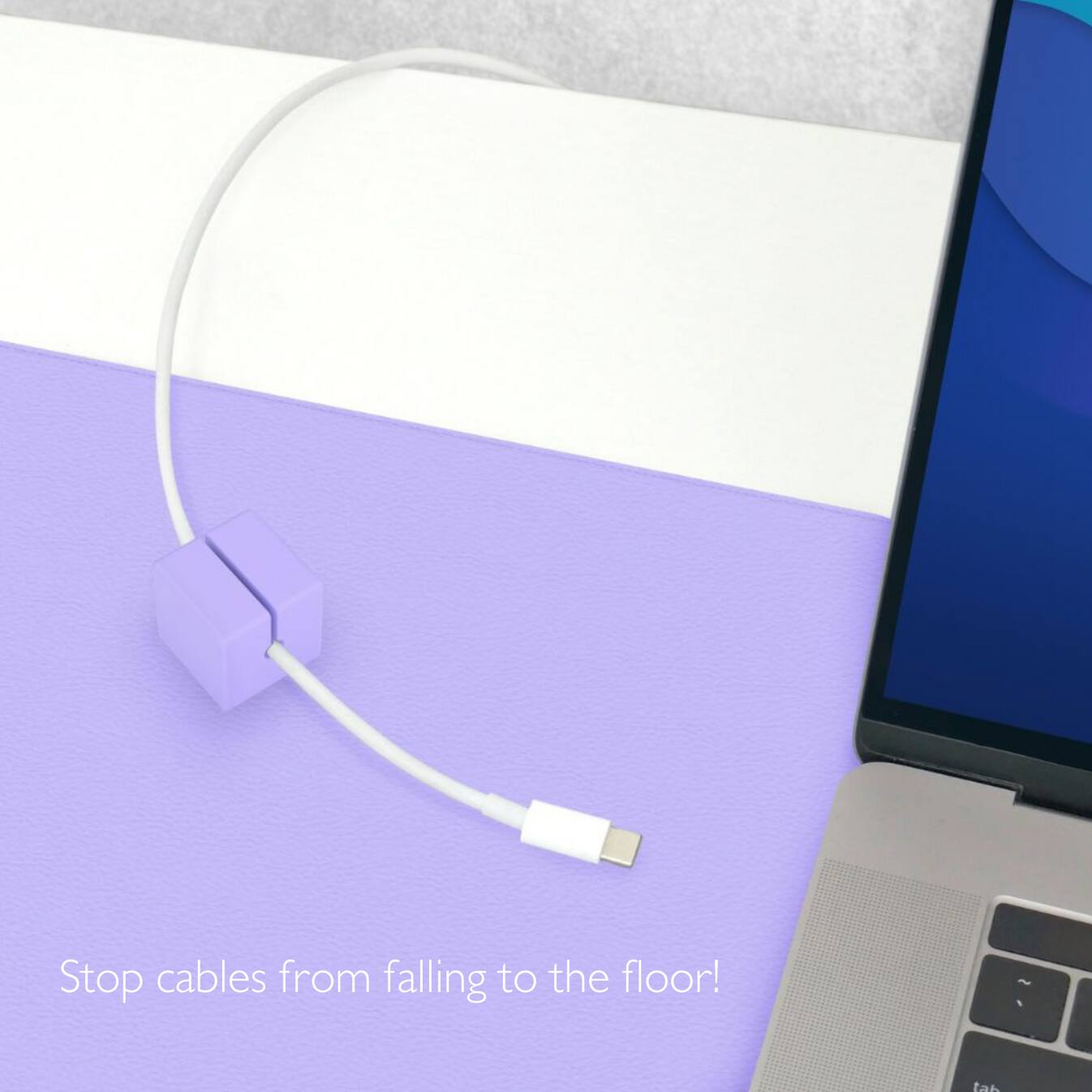 Stop cables from falling to the floor!