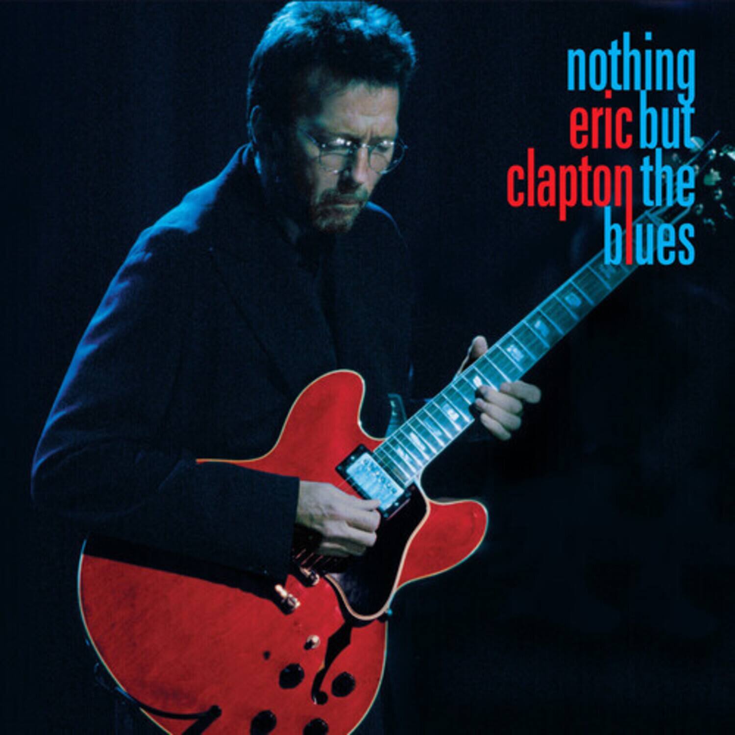 nothing but the blues  
eric clapton