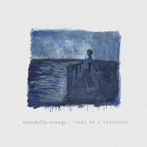 Mandolin Orange - Tides Of A Teardrop (standard Edition)  - COMPACT DISCS