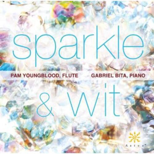 sparkle & wit

PAM YOUNGBLOOD, FLUTE  
GABRIEL BITA, PIANO  

Azica