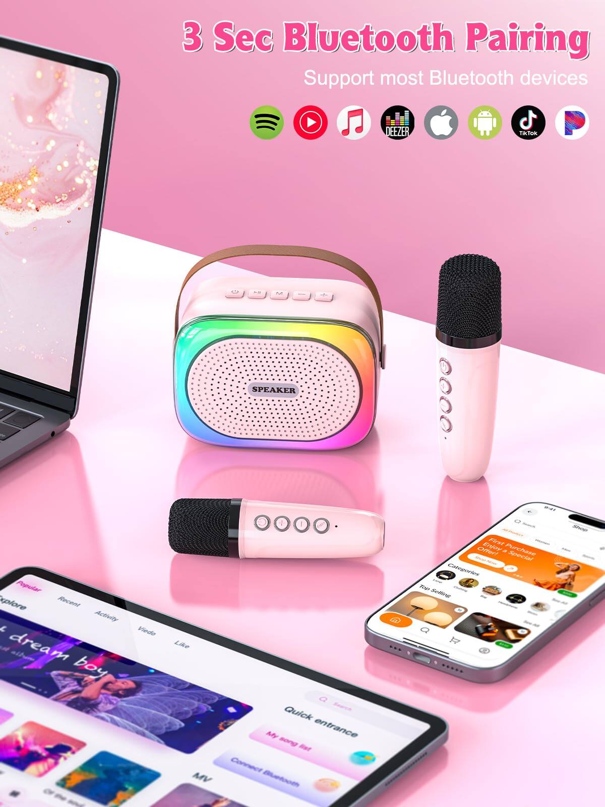 3 Sec Bluetooth Pairing  
Support most Bluetooth devices  

DEEZER TikTok  

SPEAKER  

Explore Recent Activity  

My dream boy  

First Purchase Offer! Enjoy a Special  

Connect Bluetooth  

MV  

Quick entrance  

Categories  

Top Selling  

My song  

Connect Bluetooth