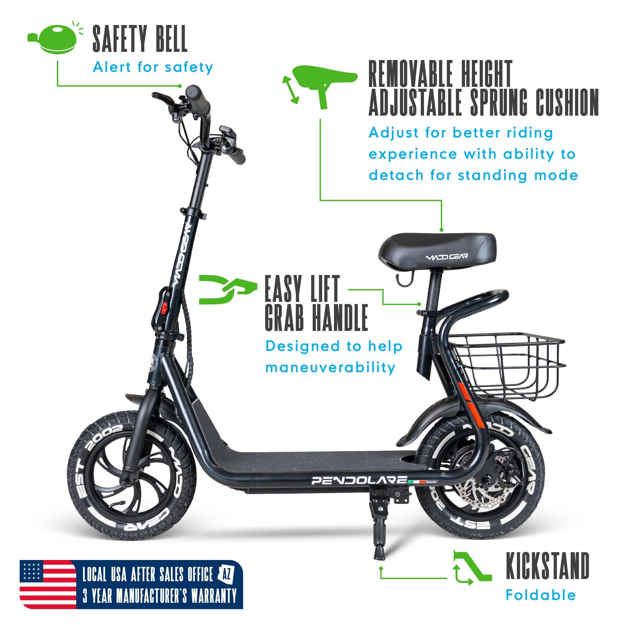 SAFETY BELL  
Alert for safety  

REMOVABLE HEIGHT ADJUSTABLE SPRUNG CUSHION  
Adjust for better riding experience with ability to detach for standing mode  

EASY LIFT GRAB HANDLE  
Designed to help maneuverability  

KICKSTAND  
Foldable  

LOCAL USA AFTER SALES OFFICE  
3 YEAR MANUFACTURER'S WARRANTY