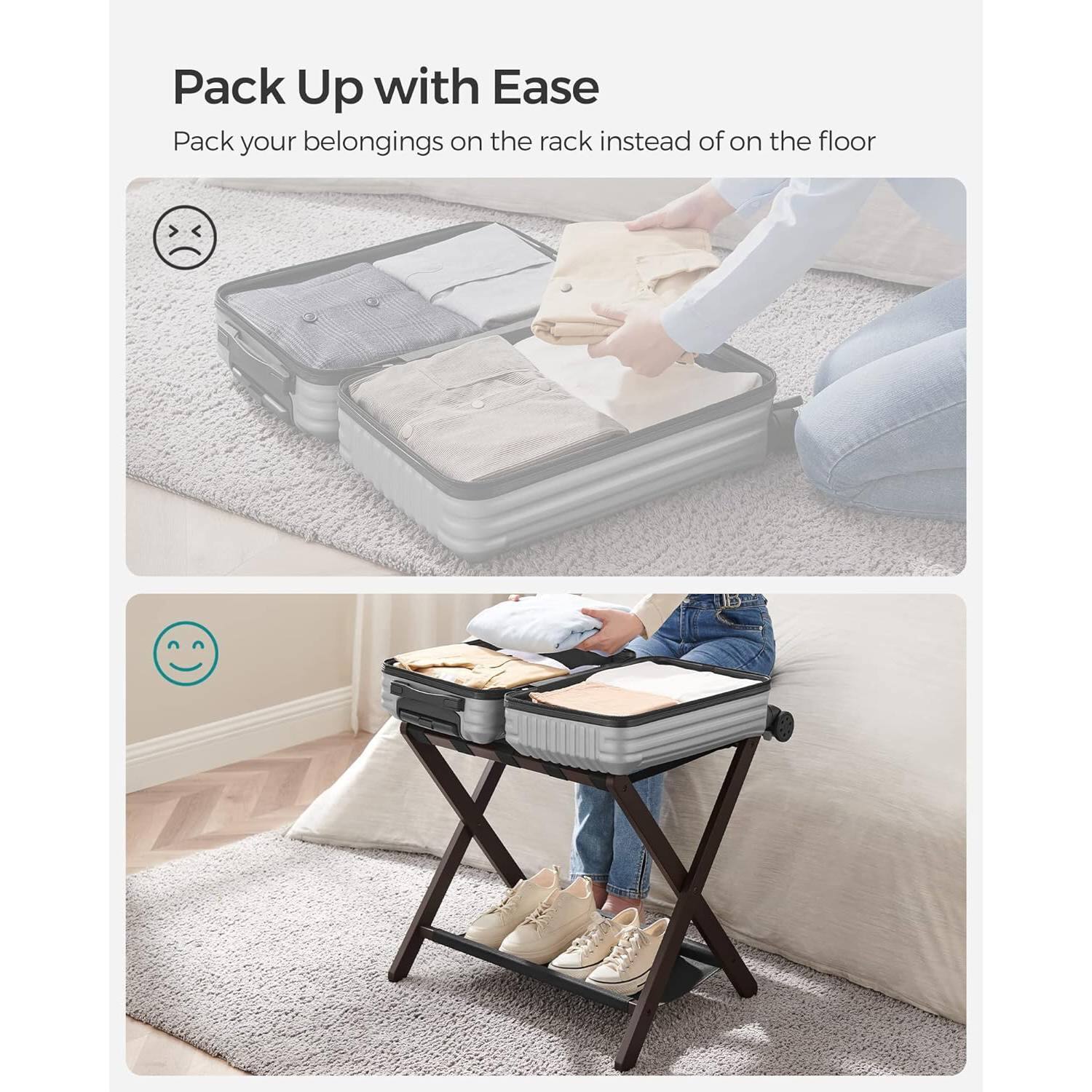 Pack Up with Ease  
Pack your belongings on the rack instead of on the floor