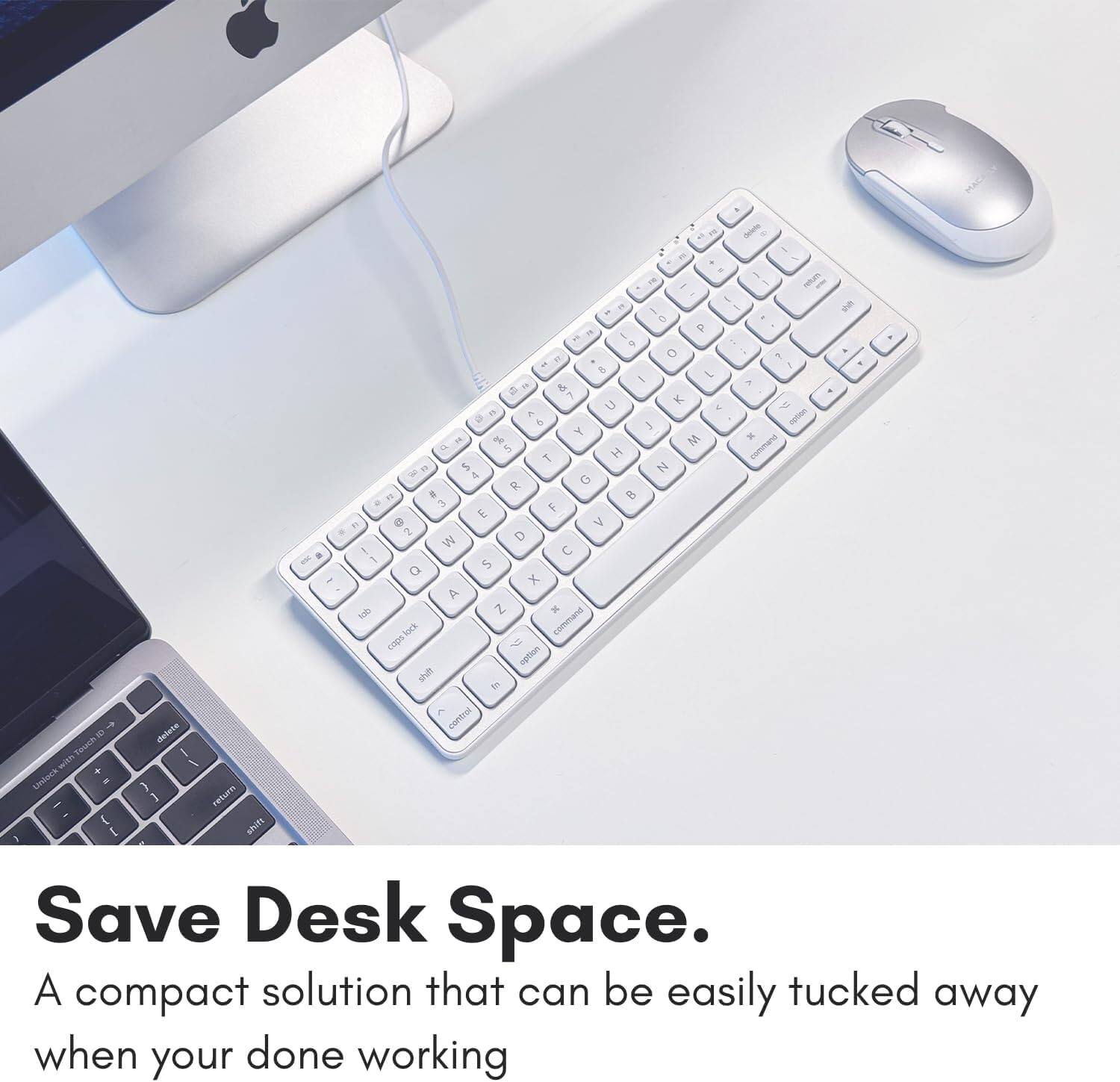 Save Desk Space.  
A compact solution that can be easily tucked away when you're done working.