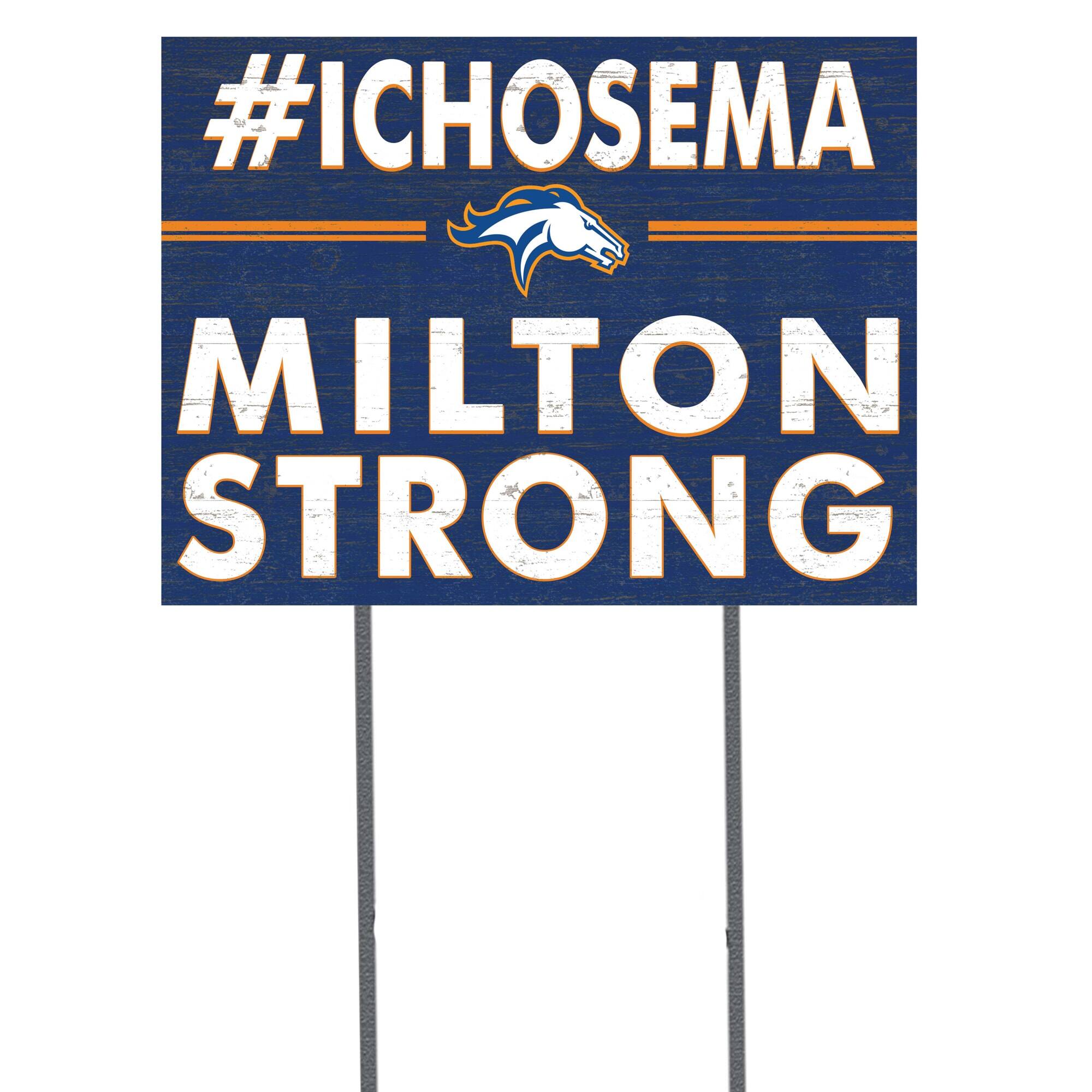 Milton Academy Mustangs 18'' x 24'' I Chose Lawn Sign