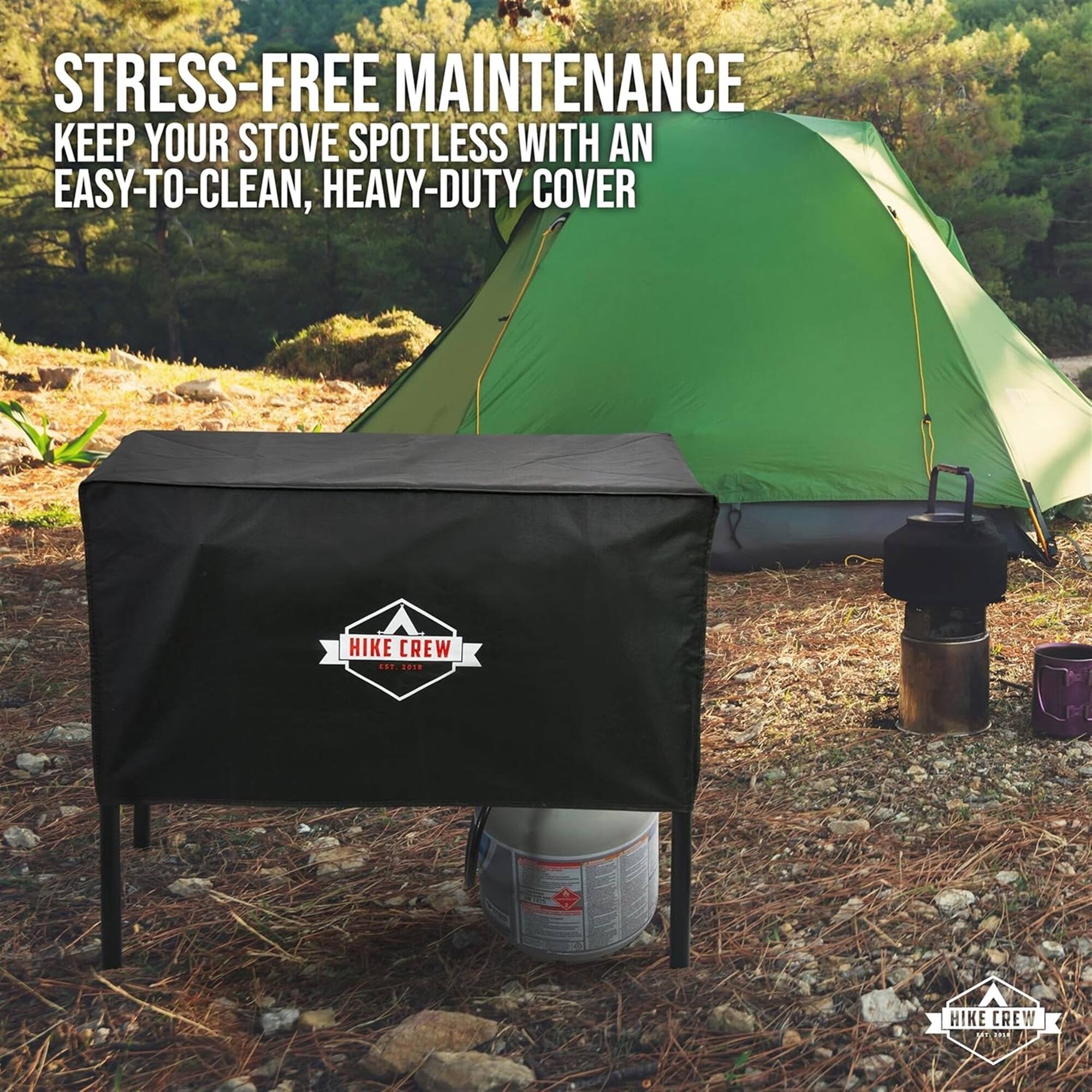 STRESS-FREE MAINTENANCE KEEP YOUR STOVE SPOTLESS WITH AN EASY-TO-CLEAN, HEAVY-DUTY COVER HIKE CREW L.. ..1. HIKE CREW EST. 2013