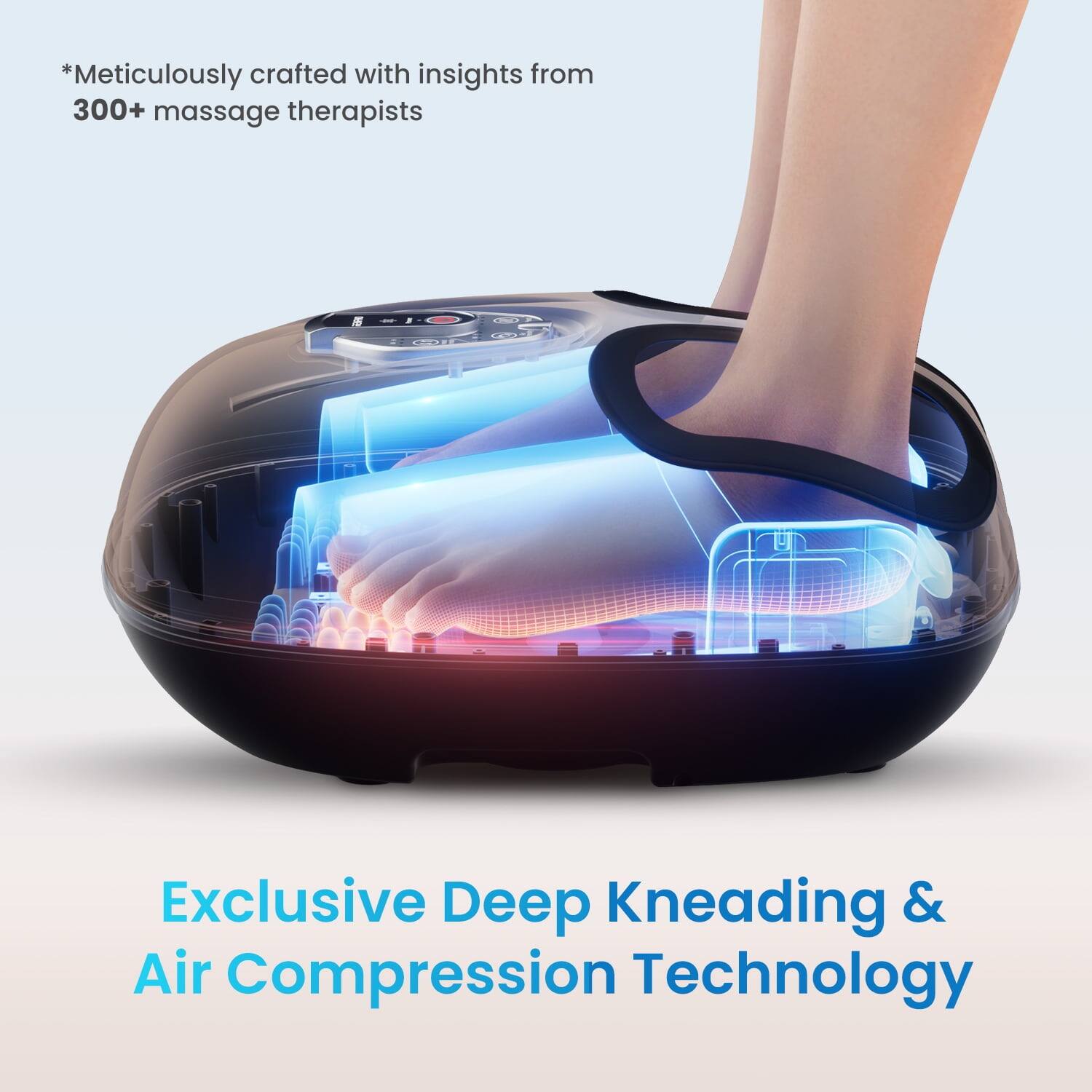 *Meticulously crafted with insights from 300+ massage therapists

Exclusive Deep Kneading & Air Compression Technology