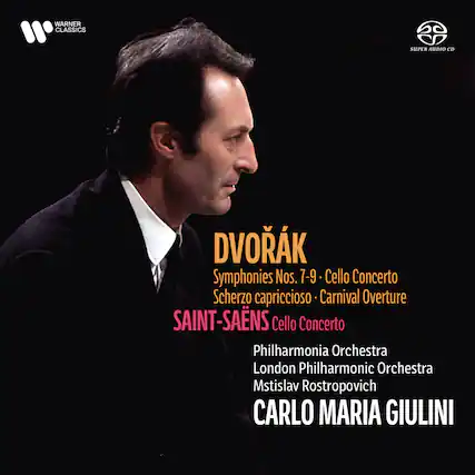 WARNER CLASSICS
SUPER AUDIO CD
DVORÁK
Symphonies Nos. 7-9 - Cello Concerto
Scherzo capriccioso - Carnival Overture
SAINT-SAËNS
Cello Concerto
Philharmonia Orchestra
London Philharmonic Orchestra
Mstislav Rostropovich
CARLO MARIA GIULINI