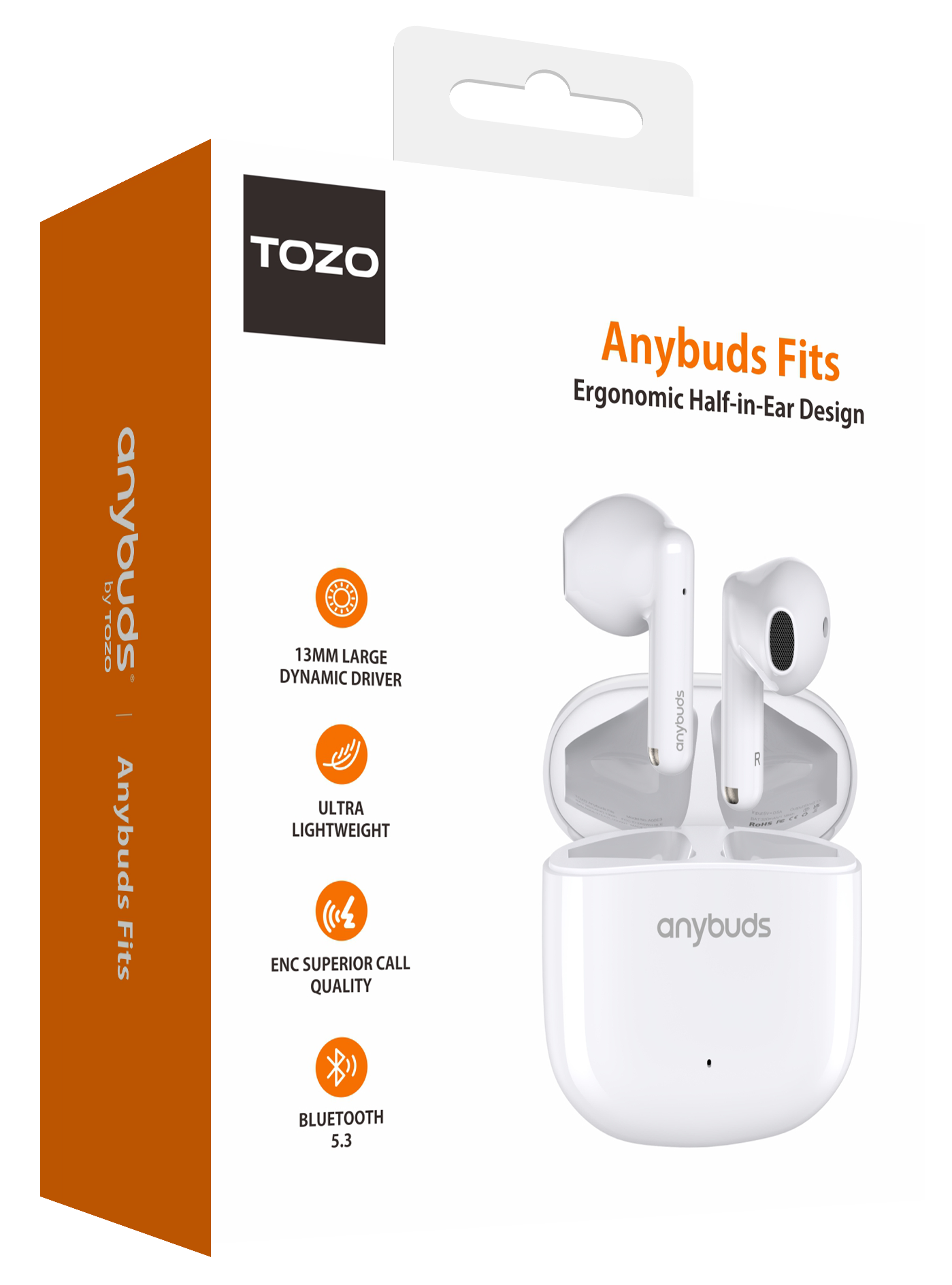 bY TOZO anybuds - Anybuds Fits  
- 13MM LARGE DYNAMIC DRIVER  
- ULTRA LIGHTWEIGHT  
- ENC SUPERIOR CALL QUALITY  
- Ergonomic Half-in-Ear Design  
- BLUETOOTH 5.3