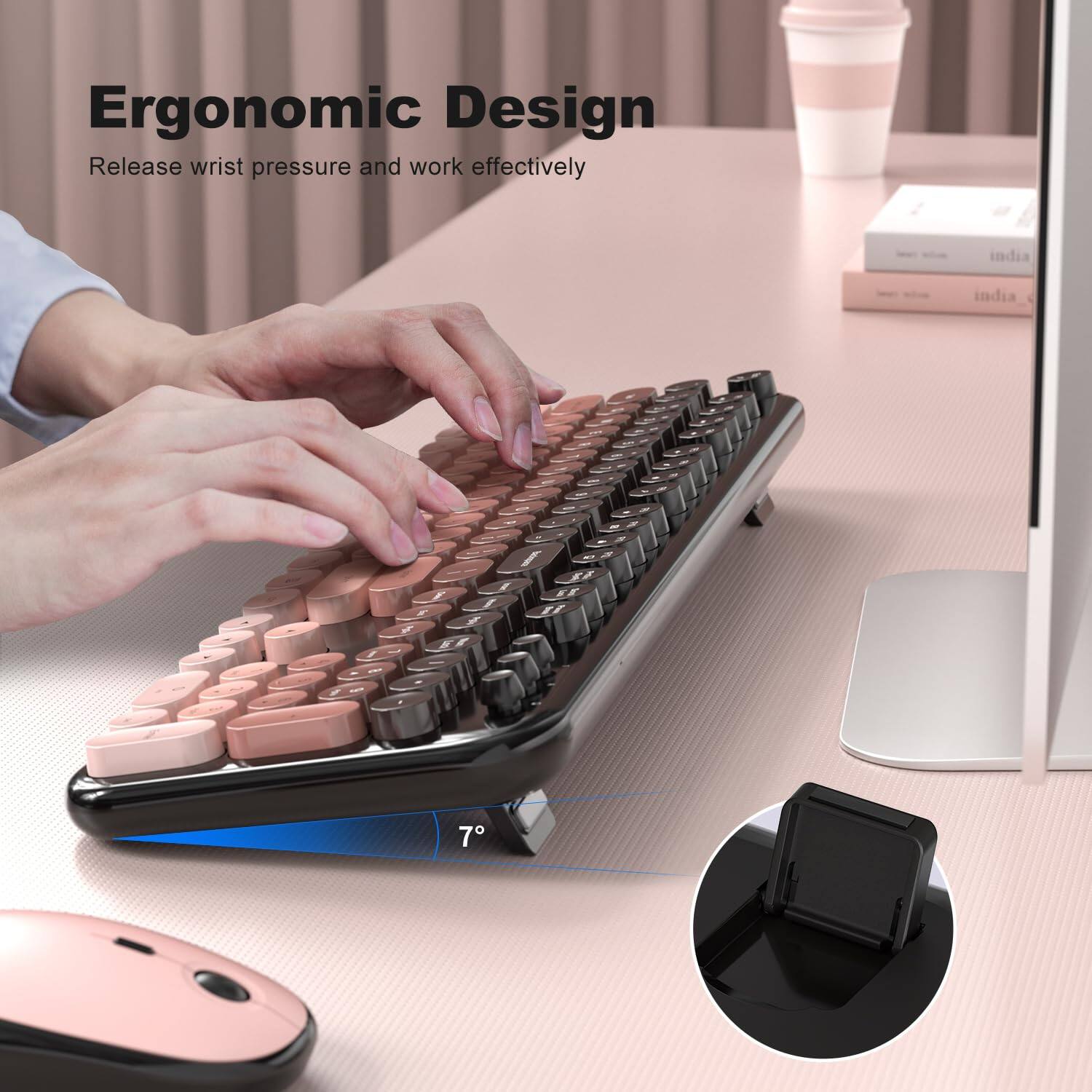 Ergonomic Design  
Release wrist pressure and work effectively