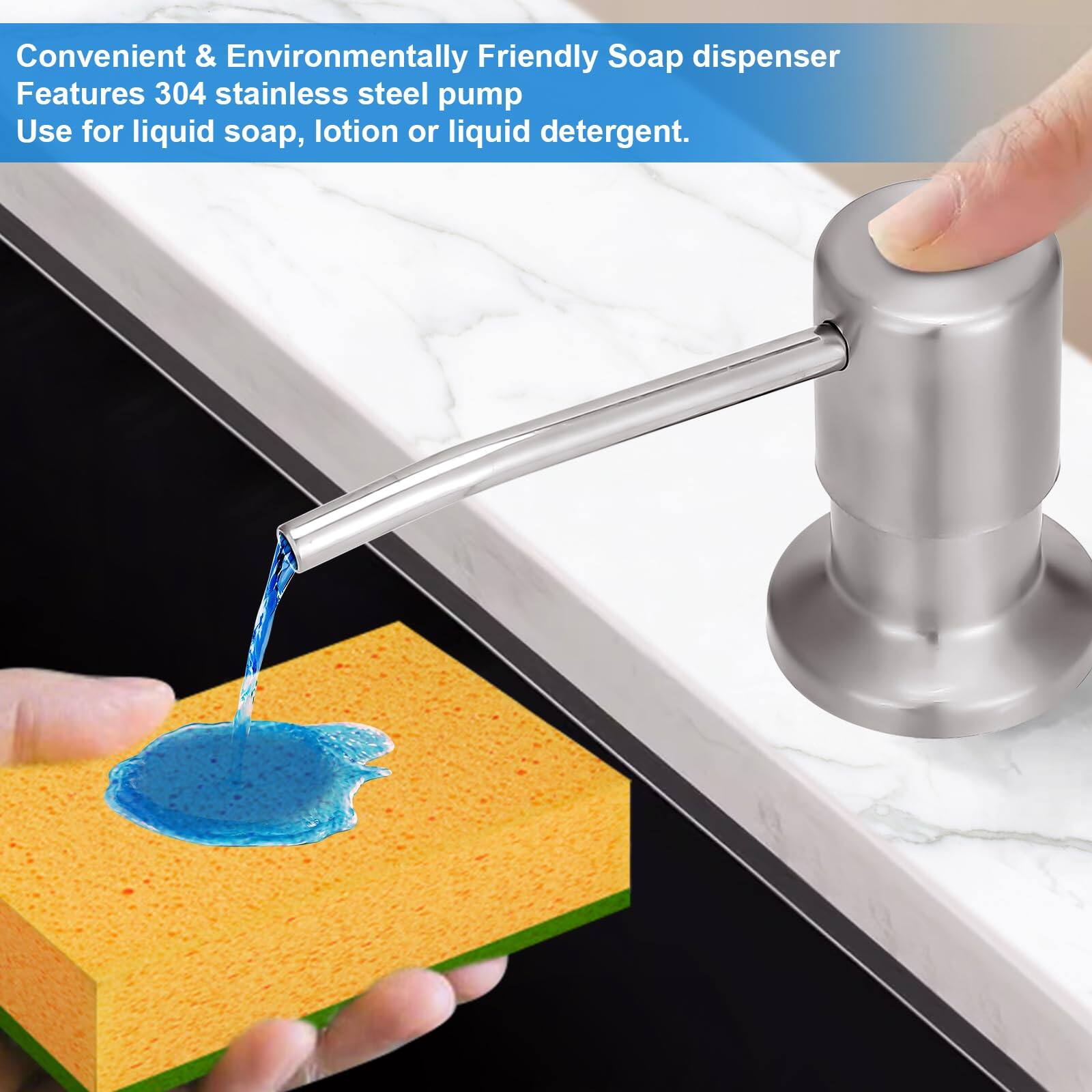 Convenient & Environmentally Friendly Soap Dispenser  
Features 304 Stainless Steel Pump  
Use for Liquid Soap, Lotion, or Liquid Detergent.