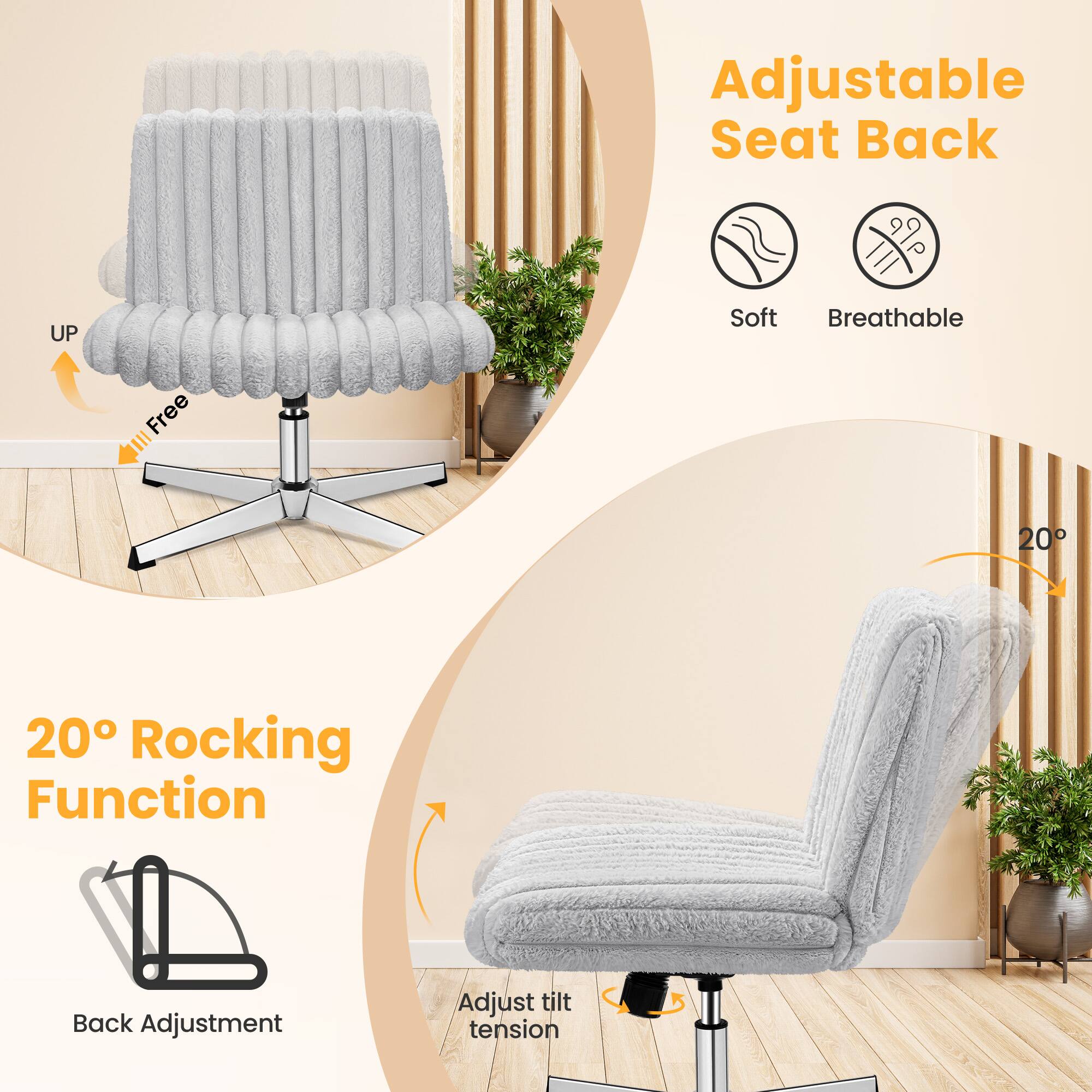 Adjustable Seat Back  
Soft  
Breathable  

20° Rocking Function  
Back Adjustment  
Adjust tilt tension