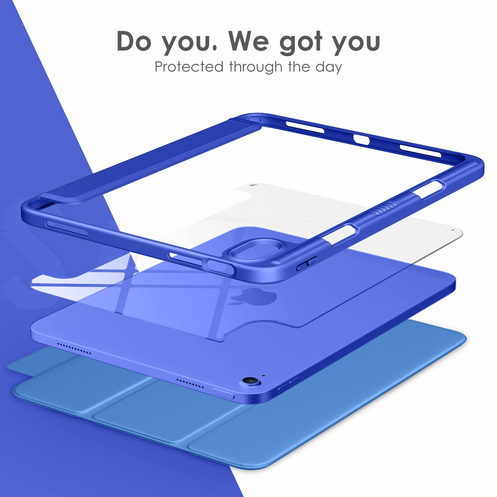 Do you. We got you  
Protected through the day