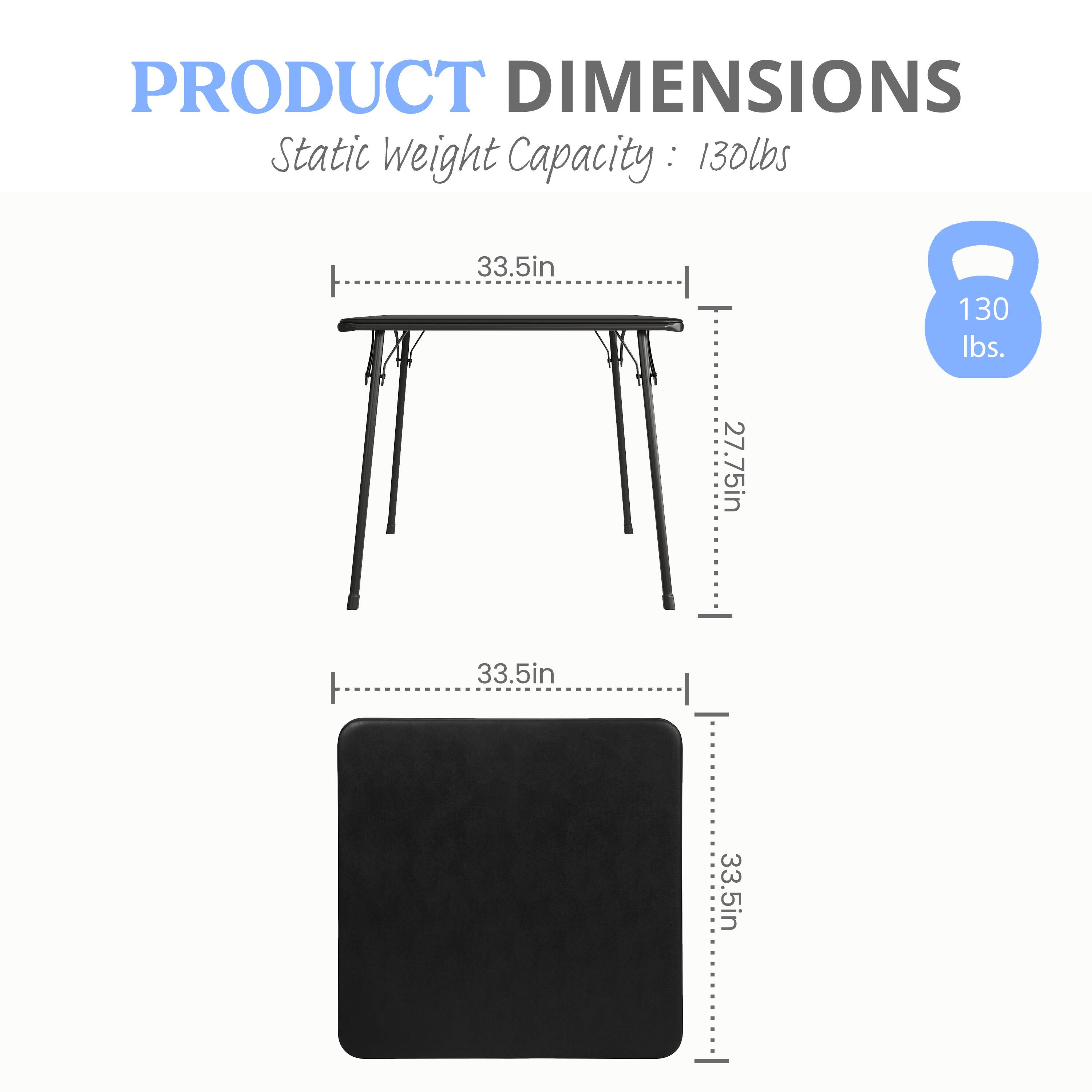 PRODUCT DIMENSIONS  
Static Weight Capacity: 130lbs  
33.5in  
27.75in  
33.5in  
33.5in
