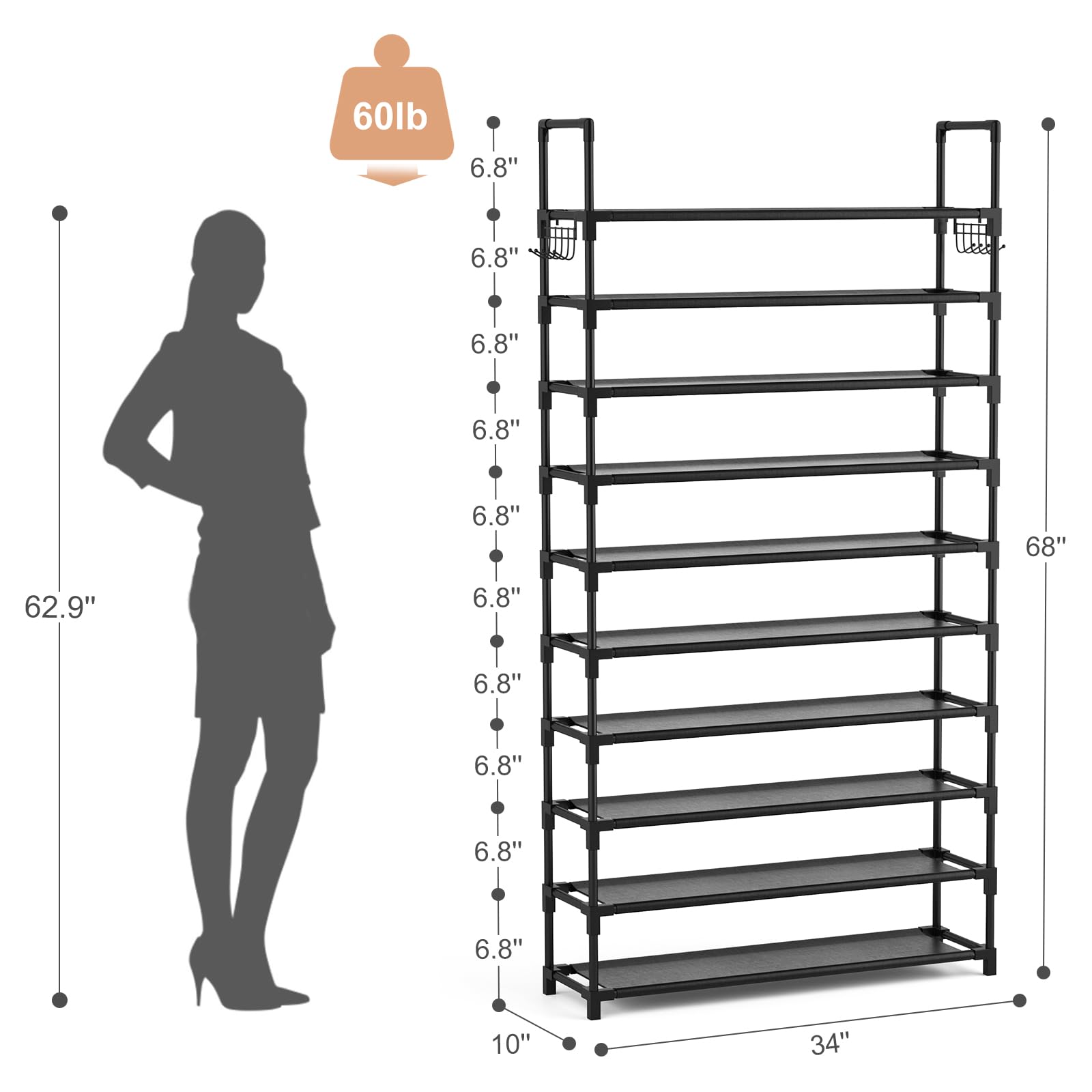 60lb  
6.8" (shelf height)  
6.8" (shelf height)  
6.8" (shelf height)  
6.8" (shelf height)  
6.8" (shelf height)  
68" (total height)  
62.9" (width)  
10" (depth)  
34" (depth)