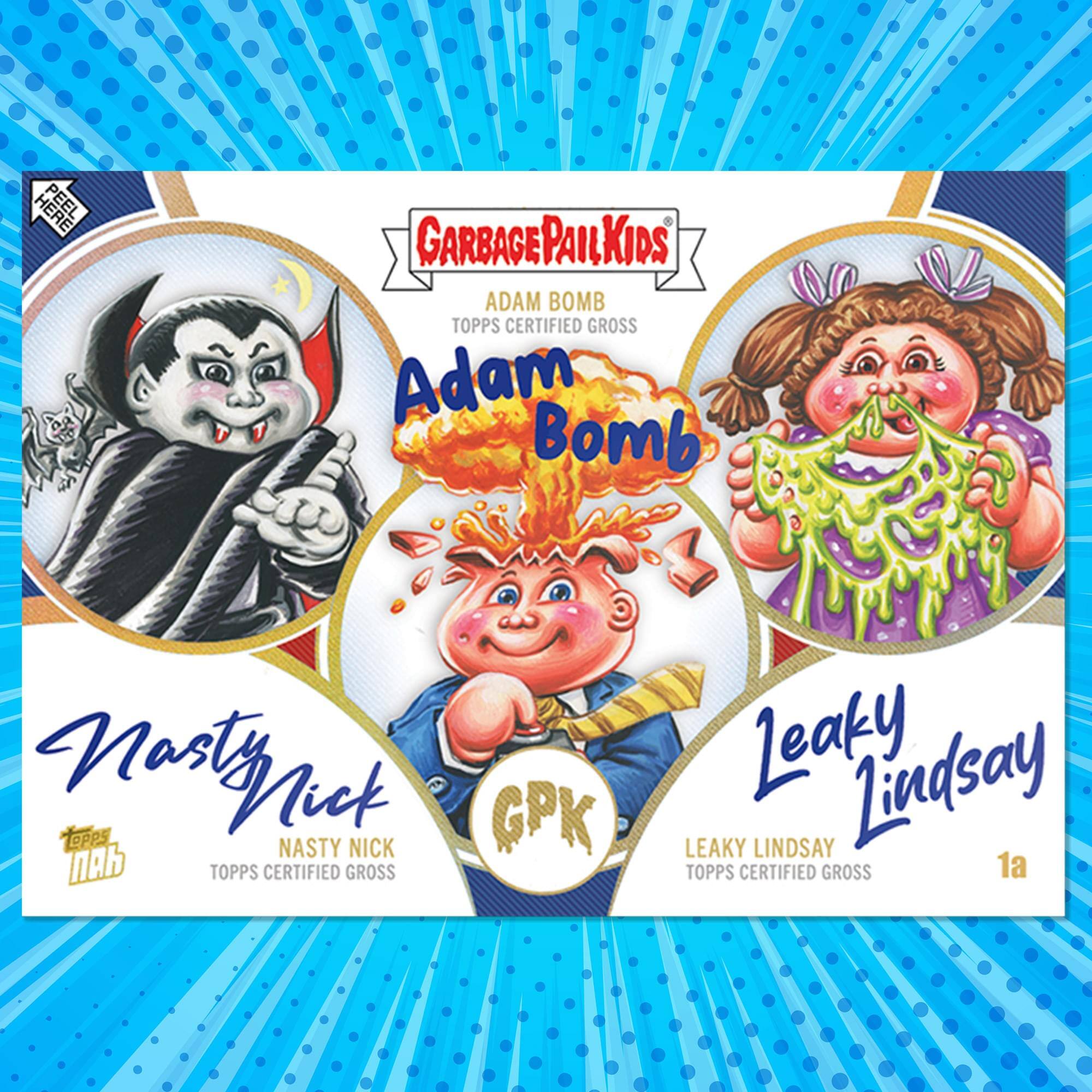Here's the corrected and grouped text from the image:

**Garbage Pail Kids**

- **Adam Bomb**
  - Adam Bomb
  - Nasty Nick
  - Leaky Lindsay

- **Topps Certified Gross**
  - Nasty Nick
  - Leaky Lindsay

- **1a**
