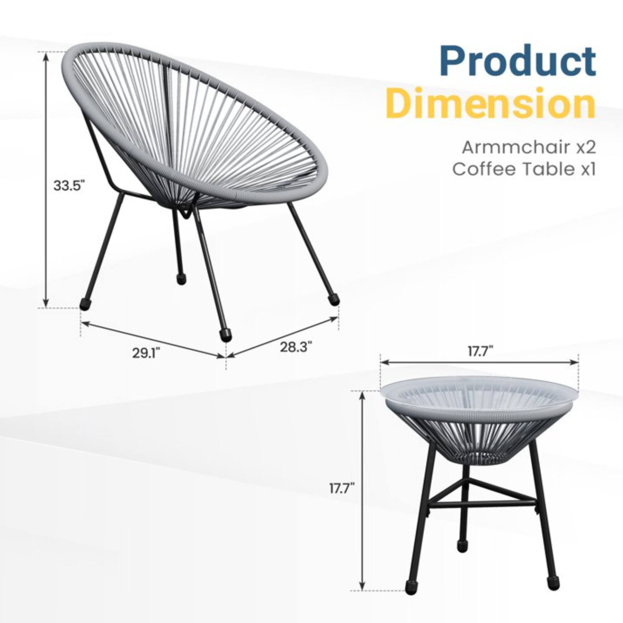 33.5" Product Dimension Armchair x2 Coffee Table x1 29.1" 28.3" 17.7" 17.7"