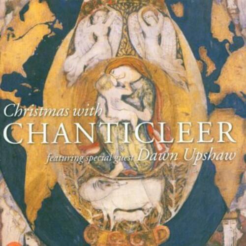 Chanticleer - Christmas with Chanticleer Featuring Dawn Upshaw  - COMPACT DISCS