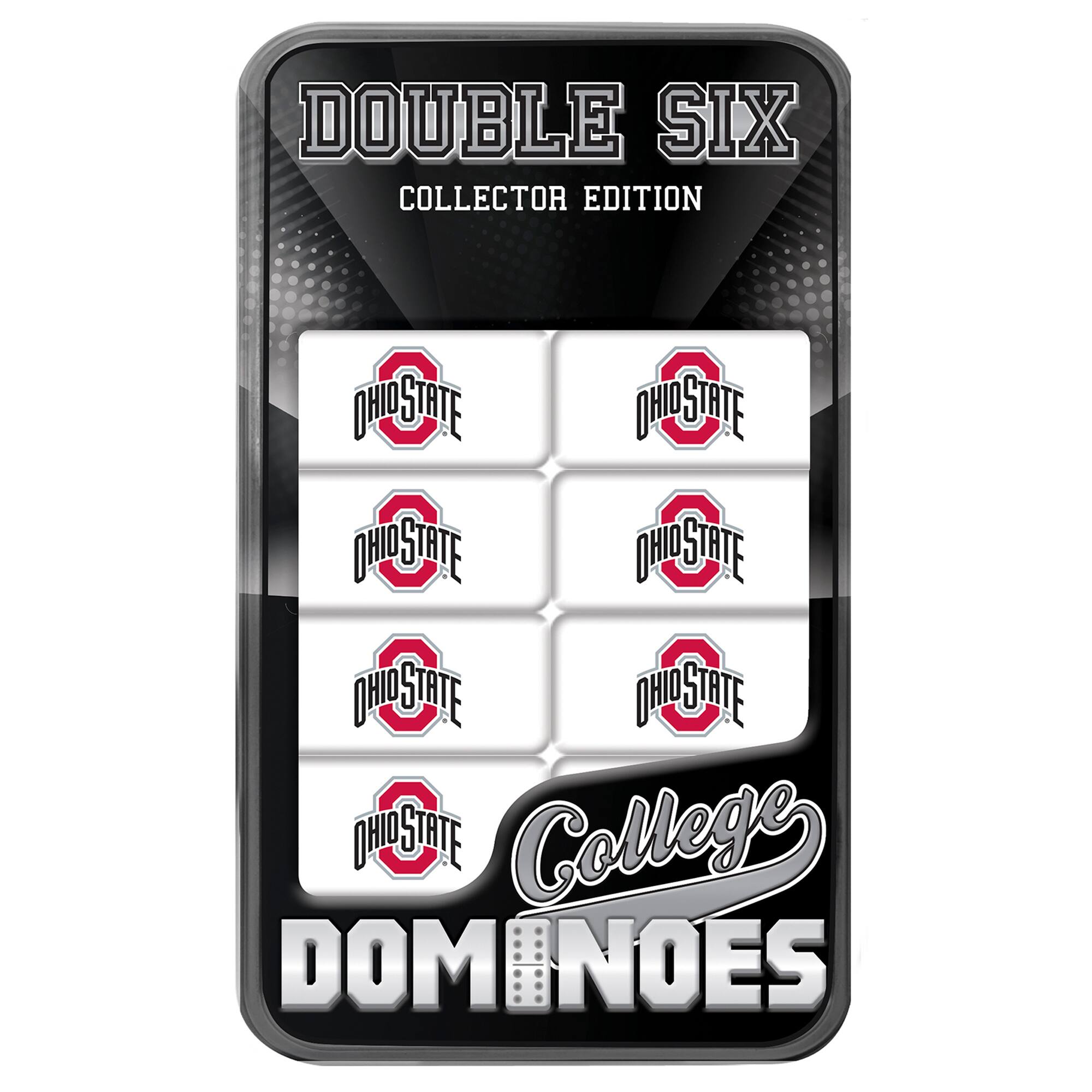 DOUBLE SIX  
COLLECTOR EDITION  

OHIO STATE  
OHIO STATE  
OHIO STATE  
OHIO STATE  
OHIO STATE  
OHIO STATE  
OHIO STATE  
OHIO STATE  

College DOMINOES