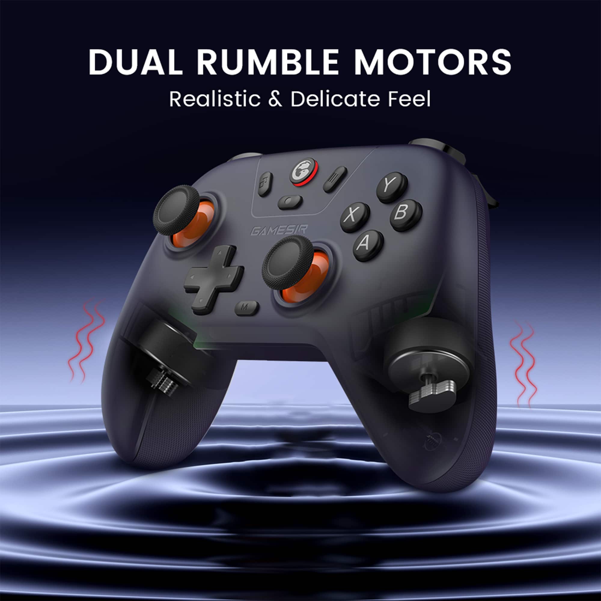 DUAL RUMBLE MOTORS Realistic & Delicate Feel