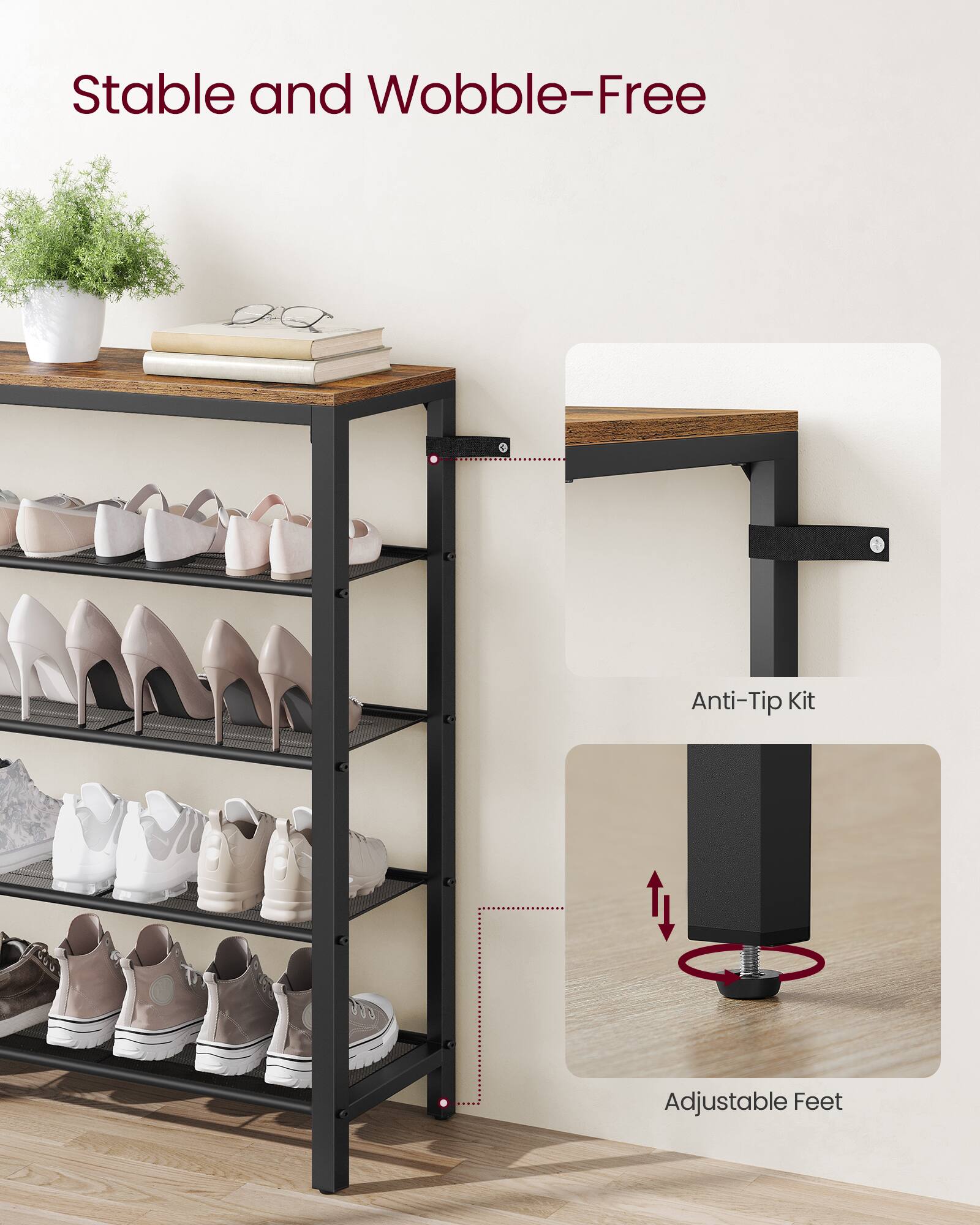 Stable and Wobble-Free

Anti-Tip Kit

Adjustable Feet