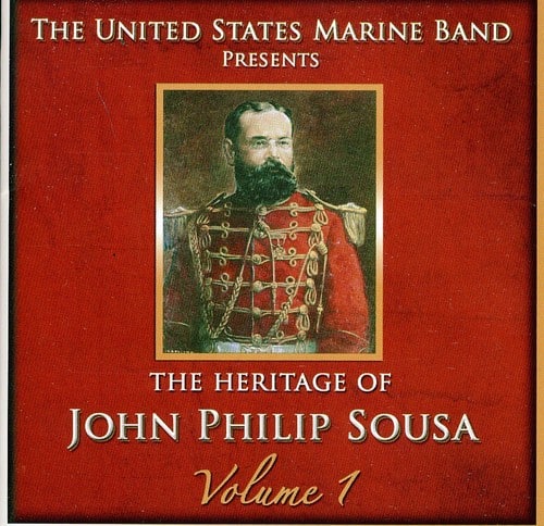 United States Marine Band - Heritage of John Philip Sousa, Vol.1  - COMPACT DISCS